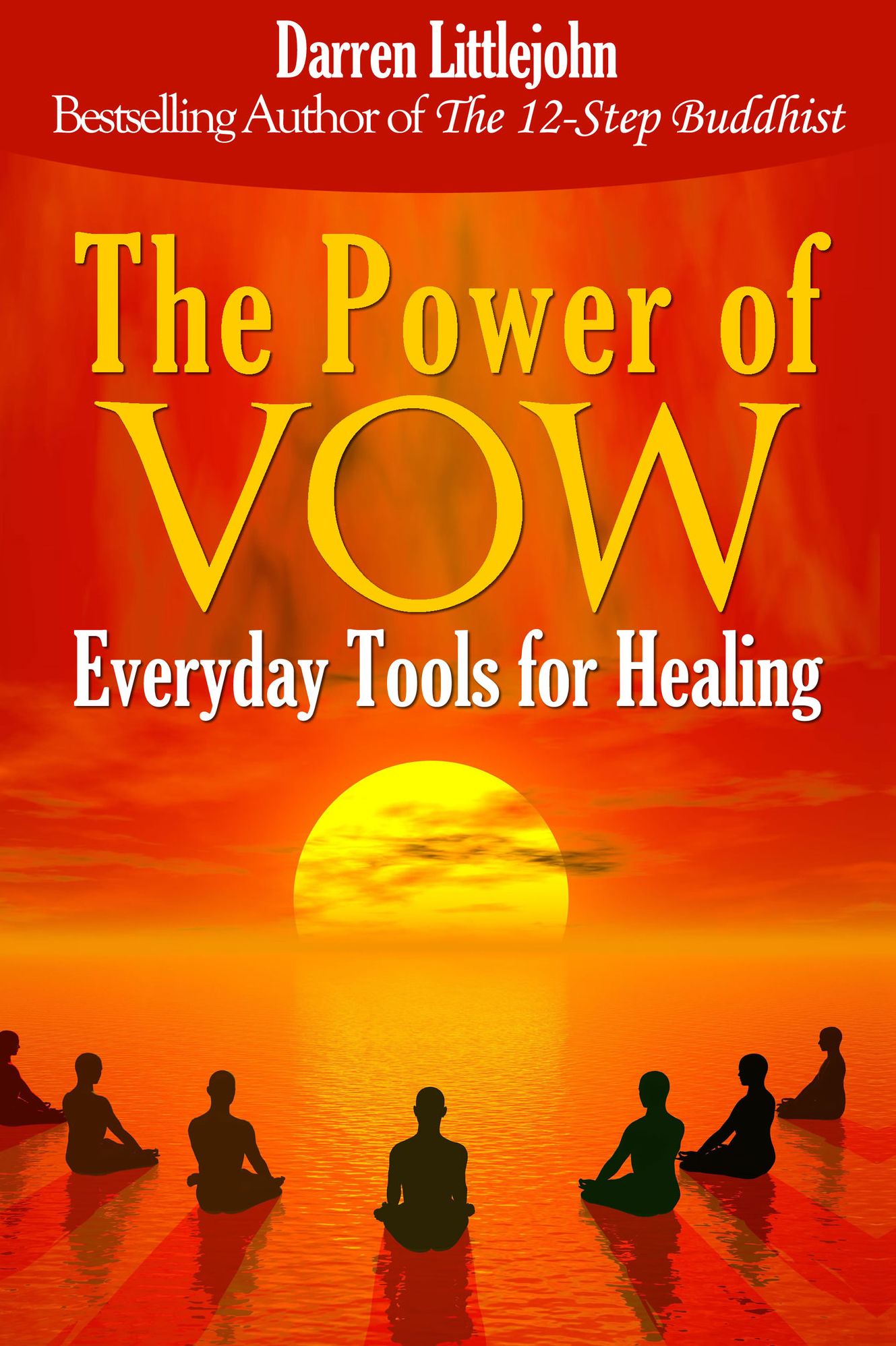 Power Of Vow Everyday Tools For Healing, The Darren Littlejohn