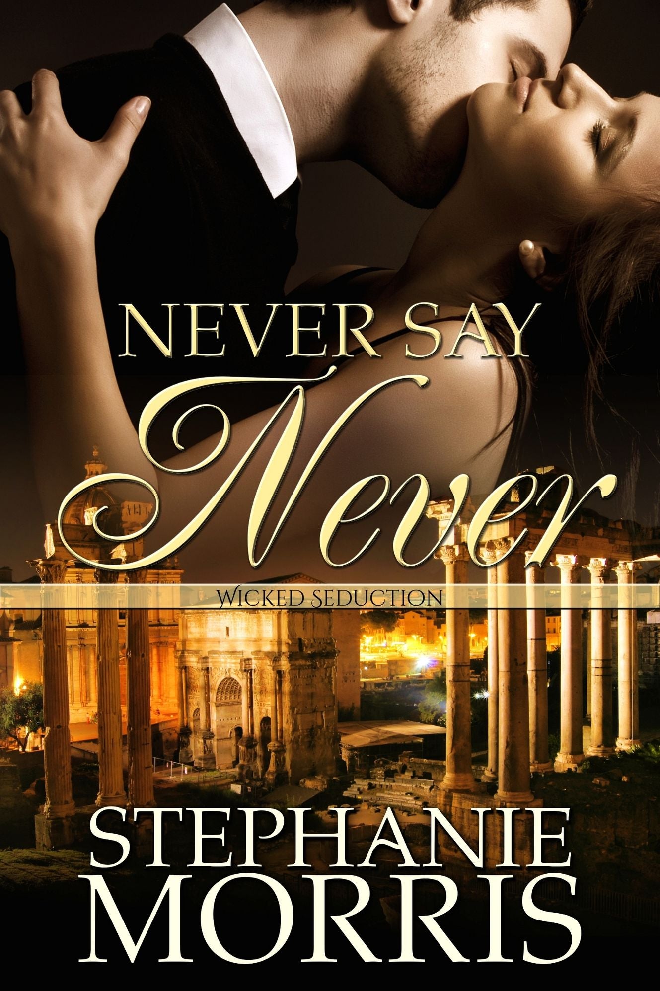 Never Say Never (Wicked Seduction Series, Book 3)