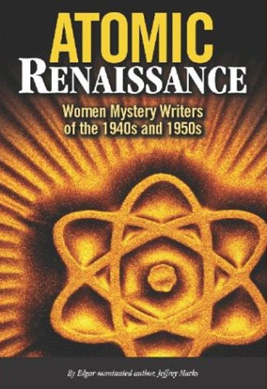 Atomic Renaissance: Women Mystery Authors of the 1940s/1950s