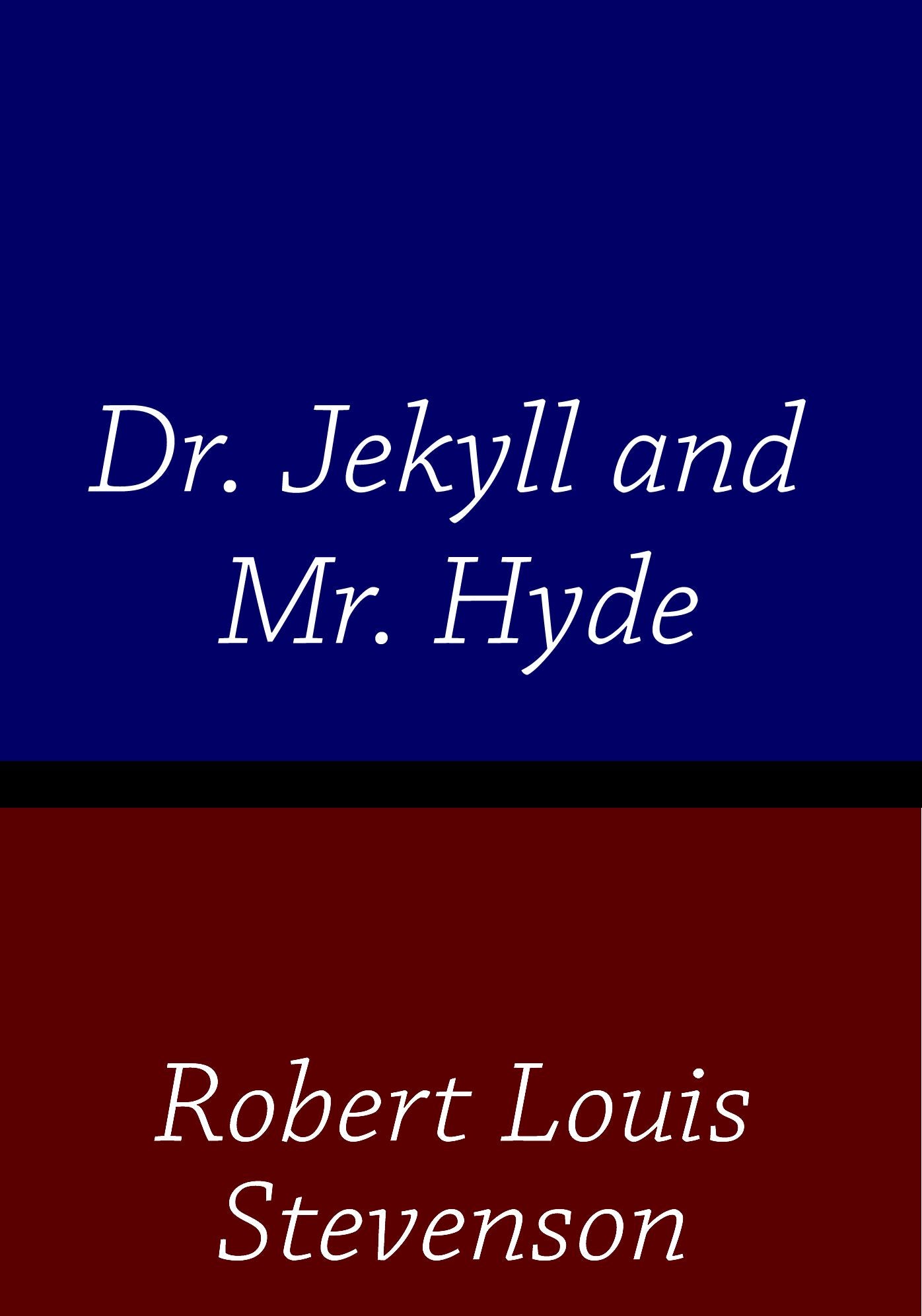 Dr. Jekyll and Mr. Hyde