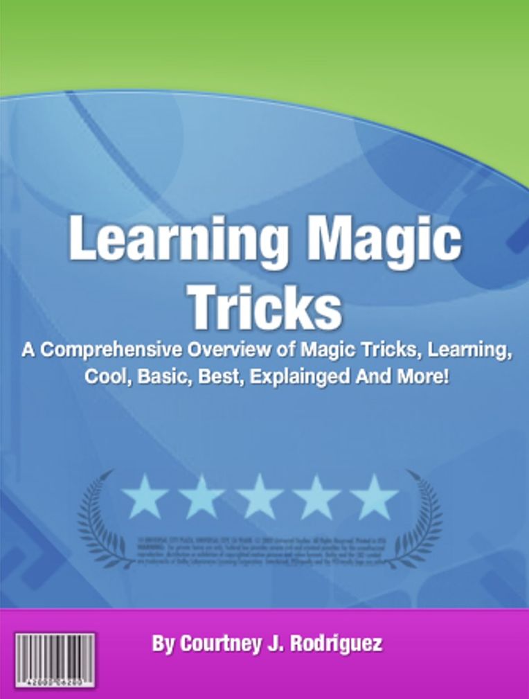 Learning Magic Tricks: A Comprehensive Overview of Magic Tricks, Learning, Cool, Basic, Best, Explainged And More!