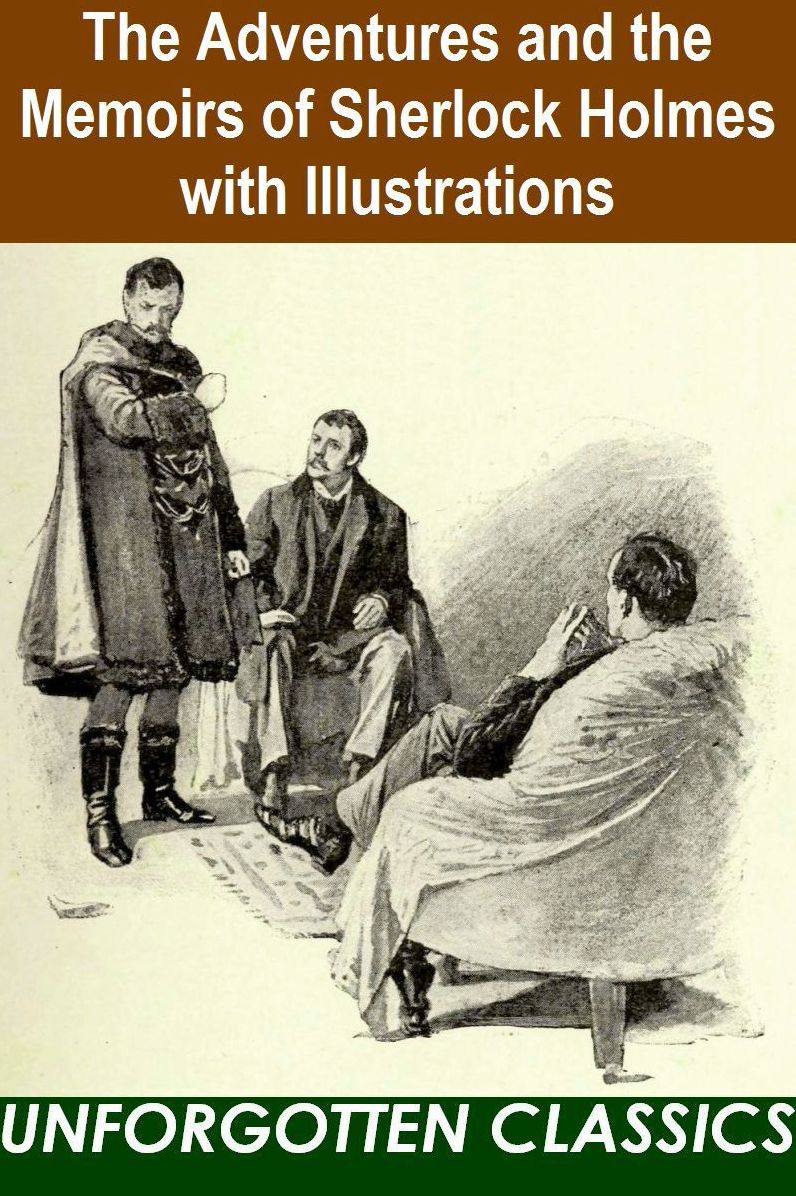 The Adventures and the Memoirs of Sherlock Holmes with Illustrations