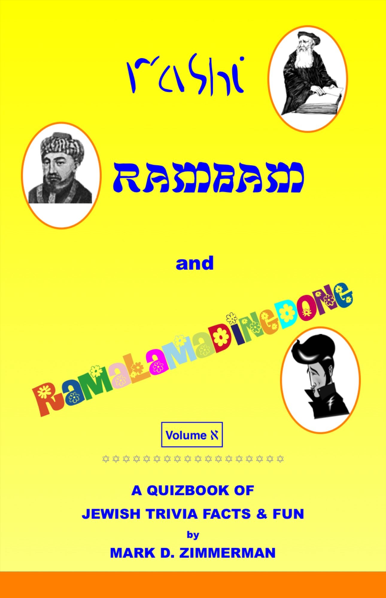 Rashi, Rambam and Ramalamadingdong: A Quizbook of Jewish Trivia Facts & Fun-Volume Aleph