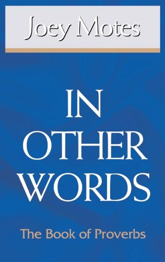 In Other Words: The Book of Proverbs
