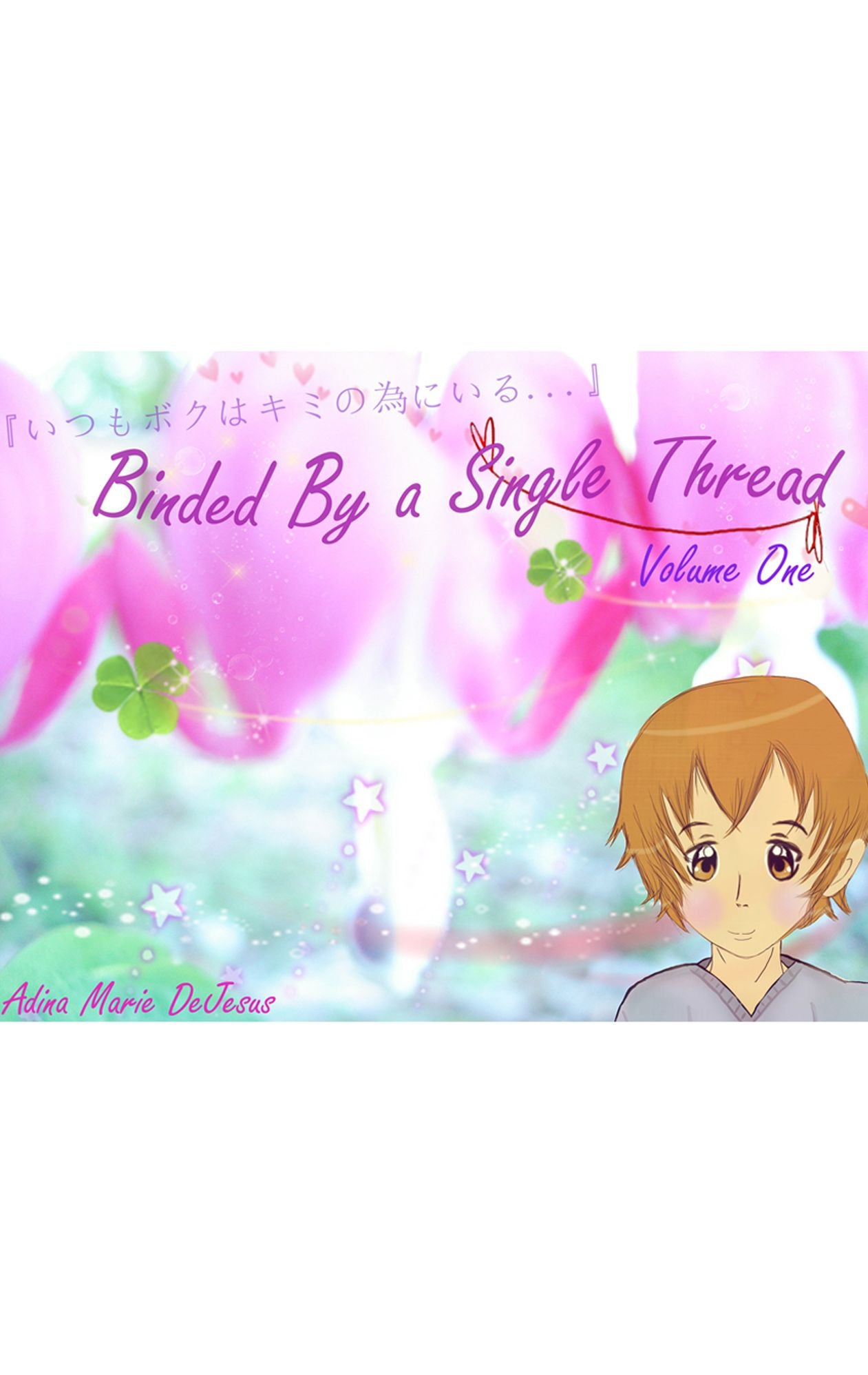 Binded By a Single Thread: Volume One (Novel)