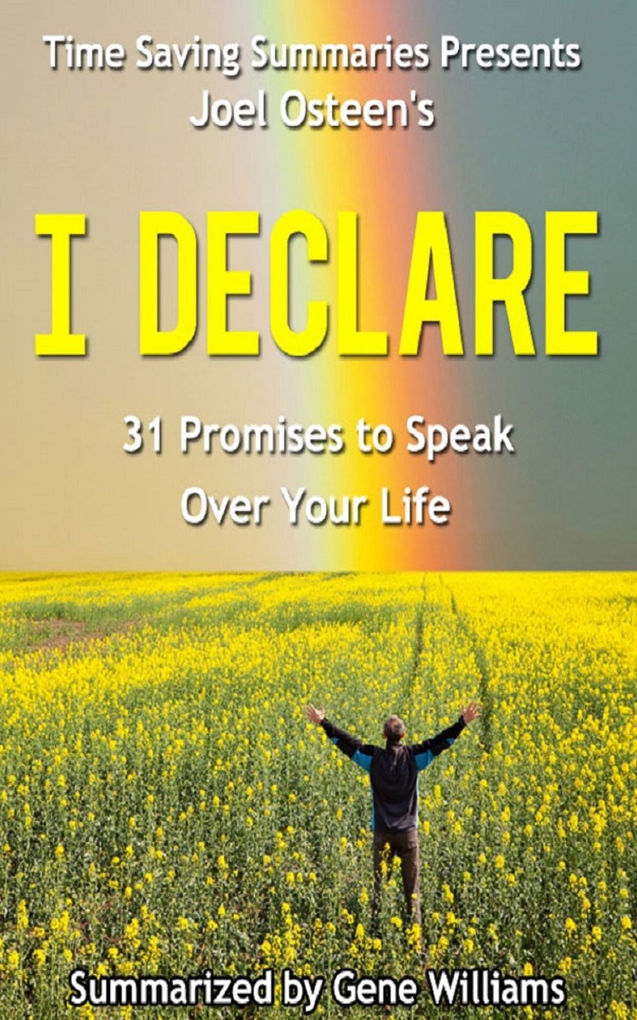 Time Saving Summaries Presents Joel Osteens I Declare