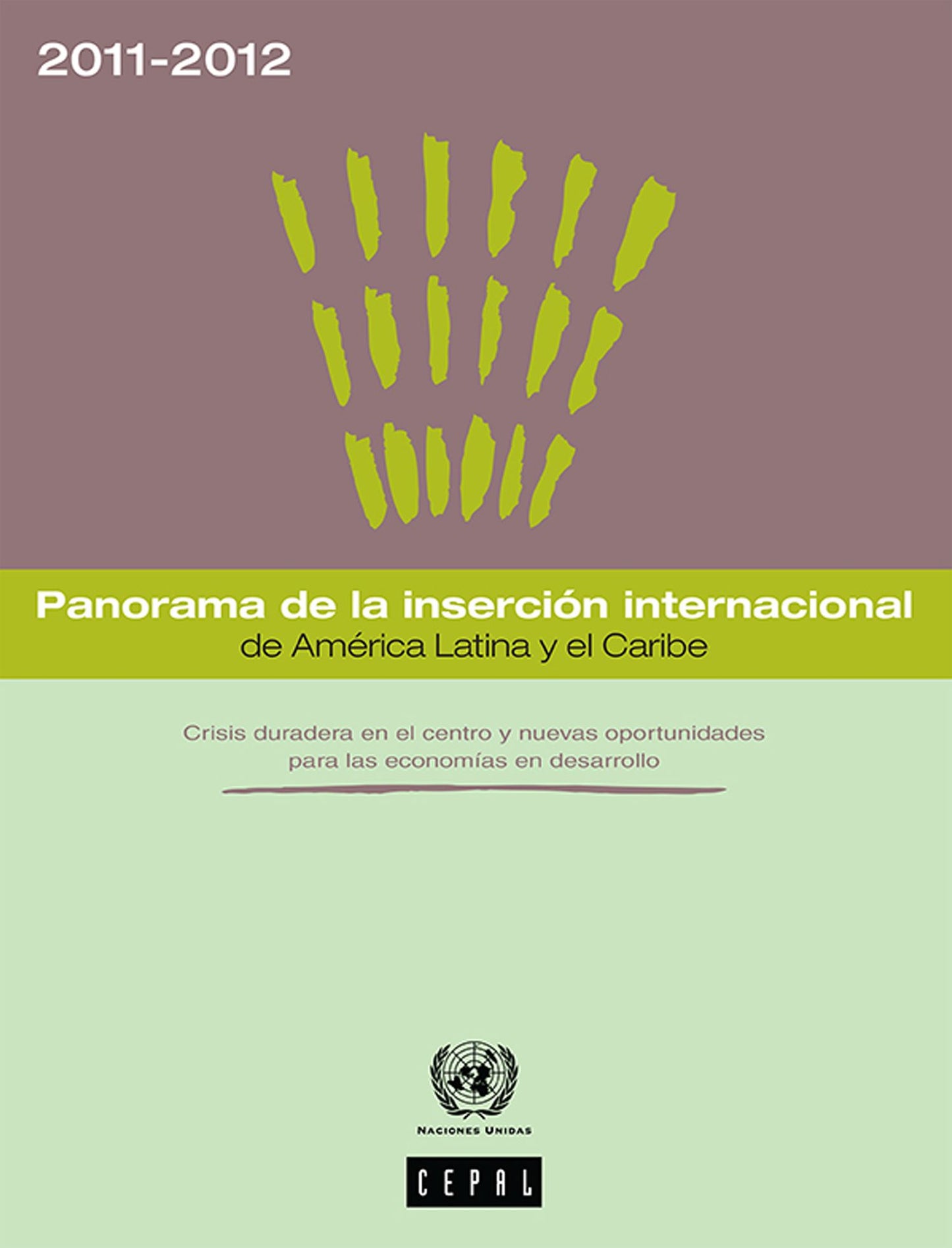 Panorama de la inserci&oacute;n internacional de Am&eacute;rica Latina y el Caribe 2011-2012