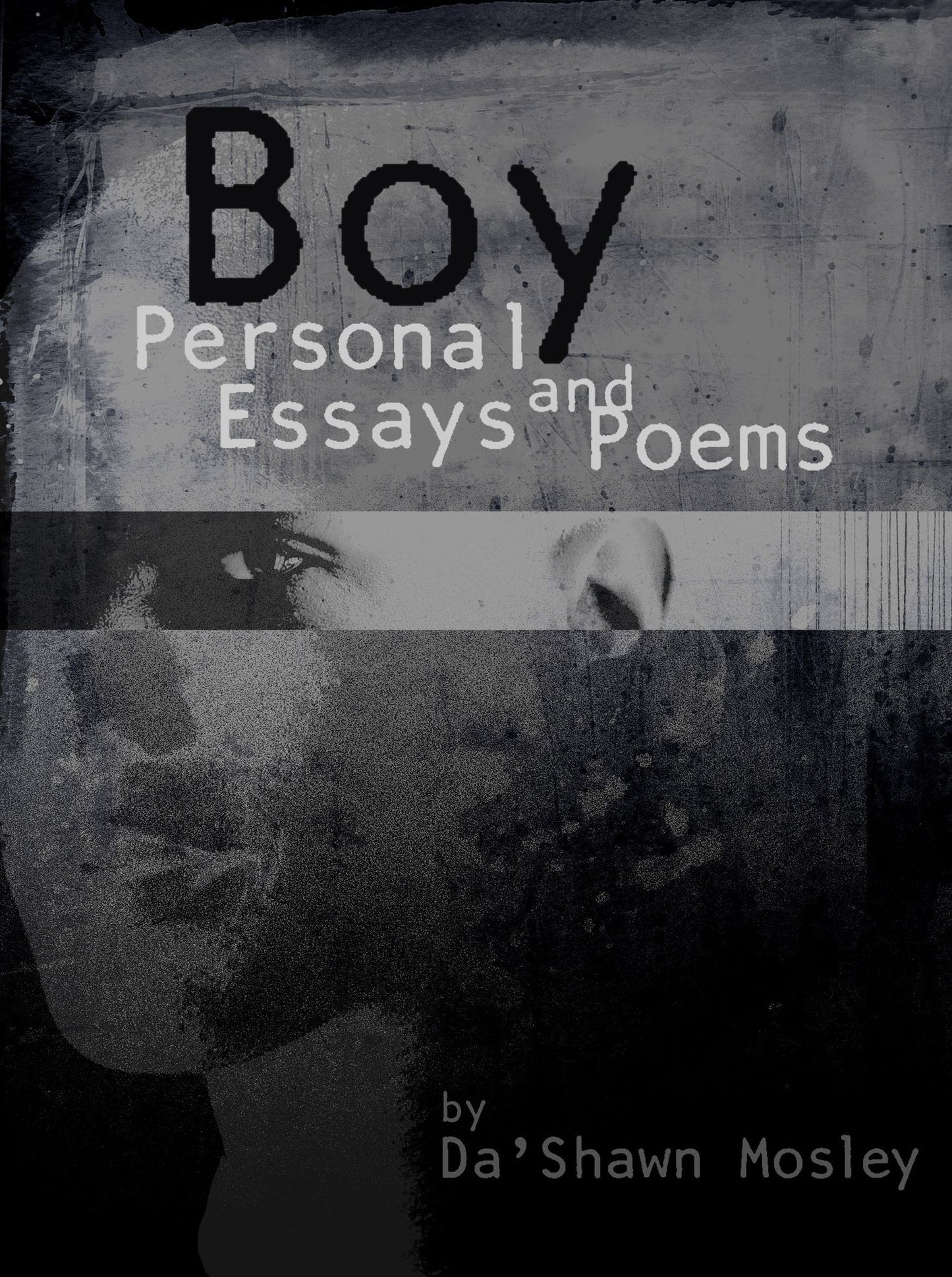 Boy: Poems & Essays