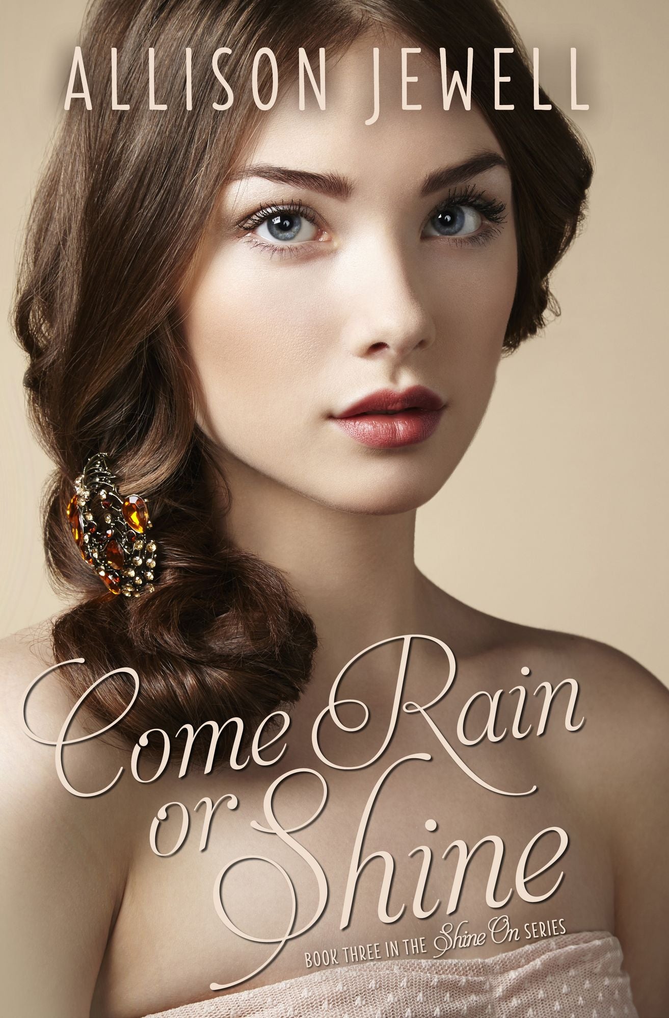 Come Rain Or Shine (Shine On Series, Book Three)