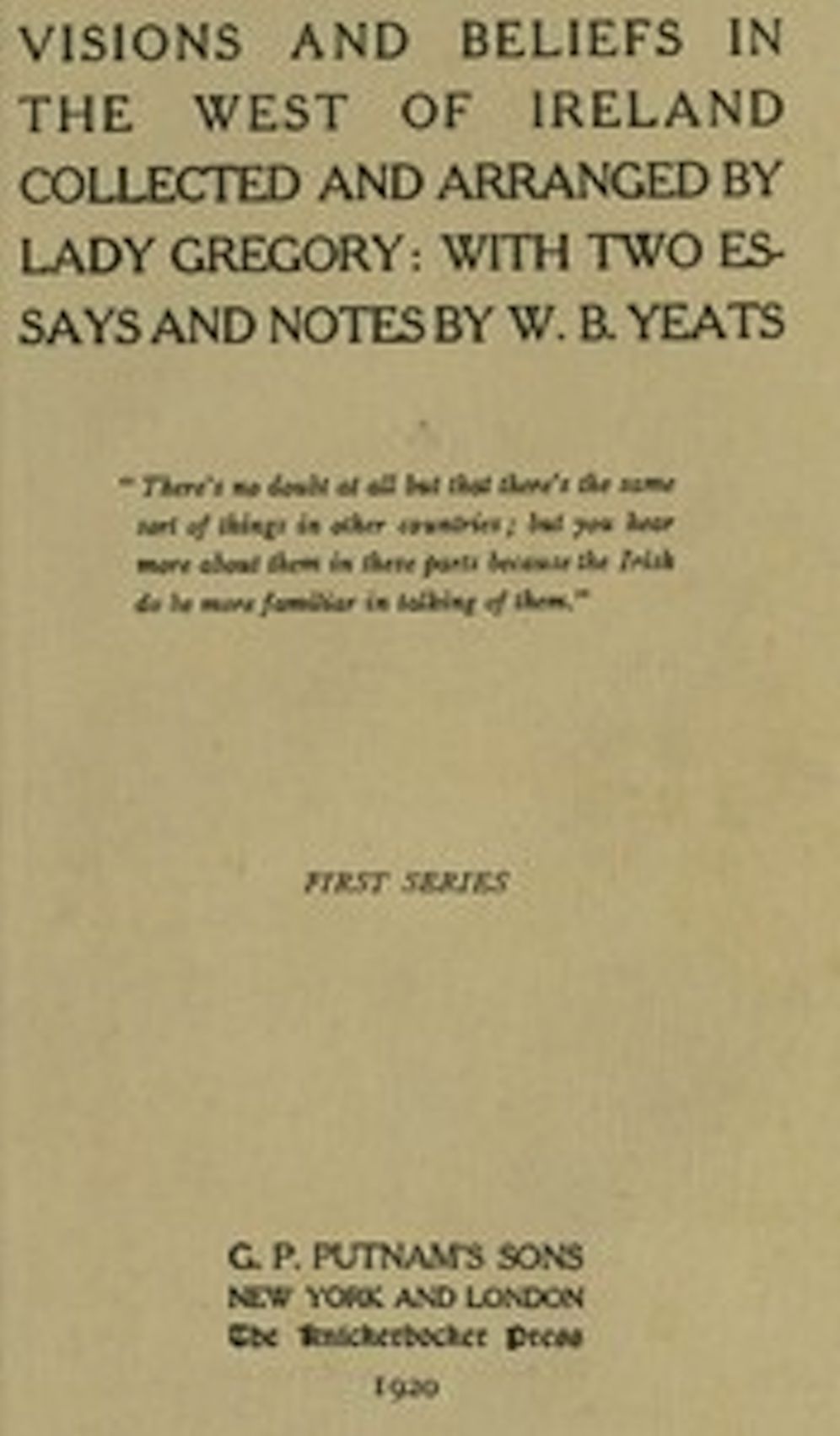 Visions and Beliefs in the West of Ireland, First Series (Illustrated)
