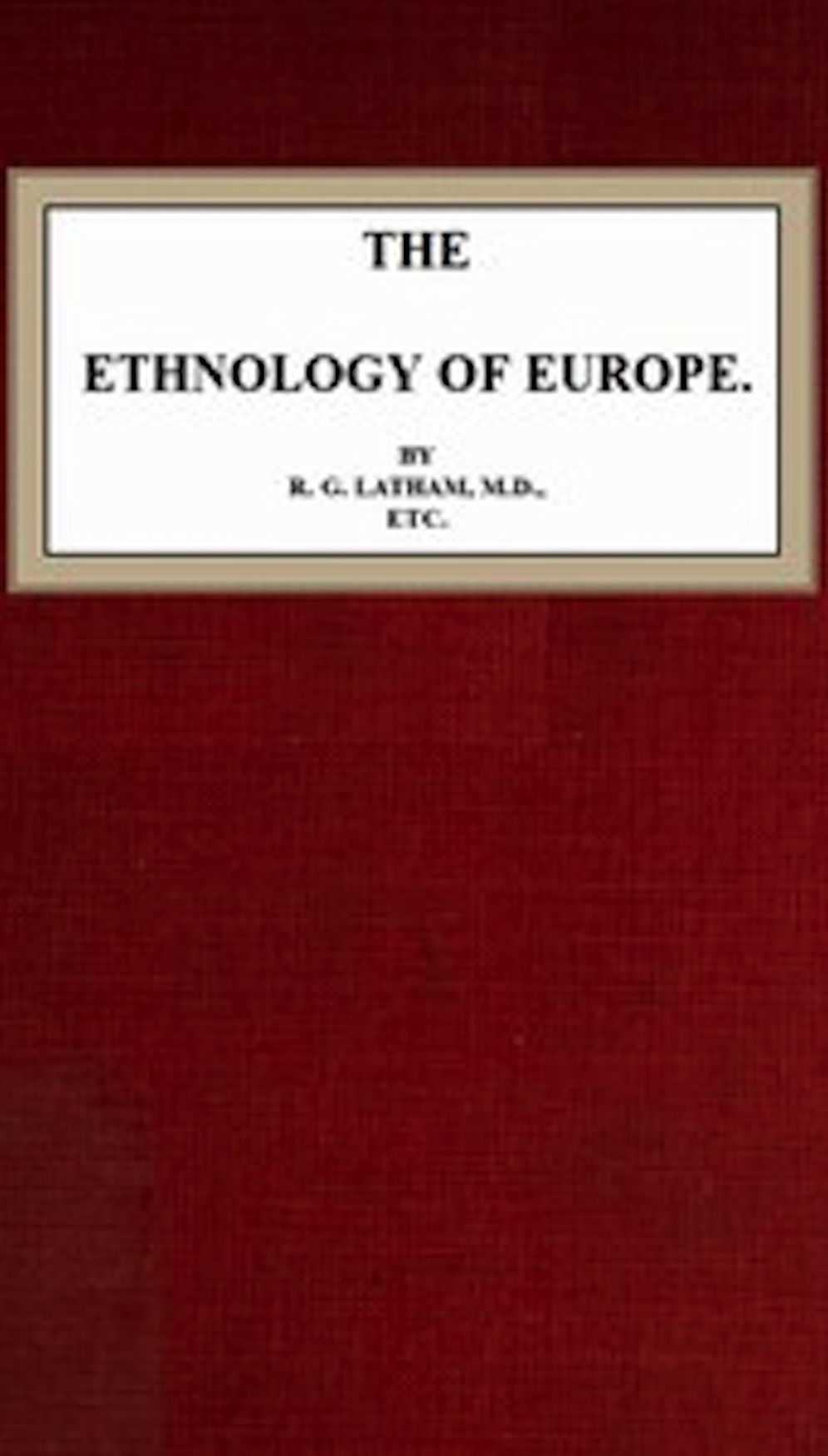 The Ethnology of Europe (Illustrated)