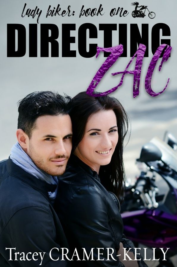 Directing Zac (Book One in the Lady Biker Series)
