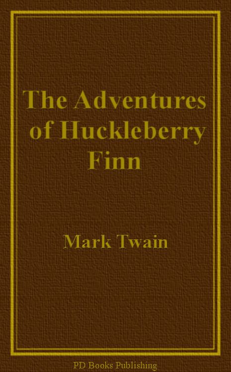 The Adventures of Huckleberry Finn