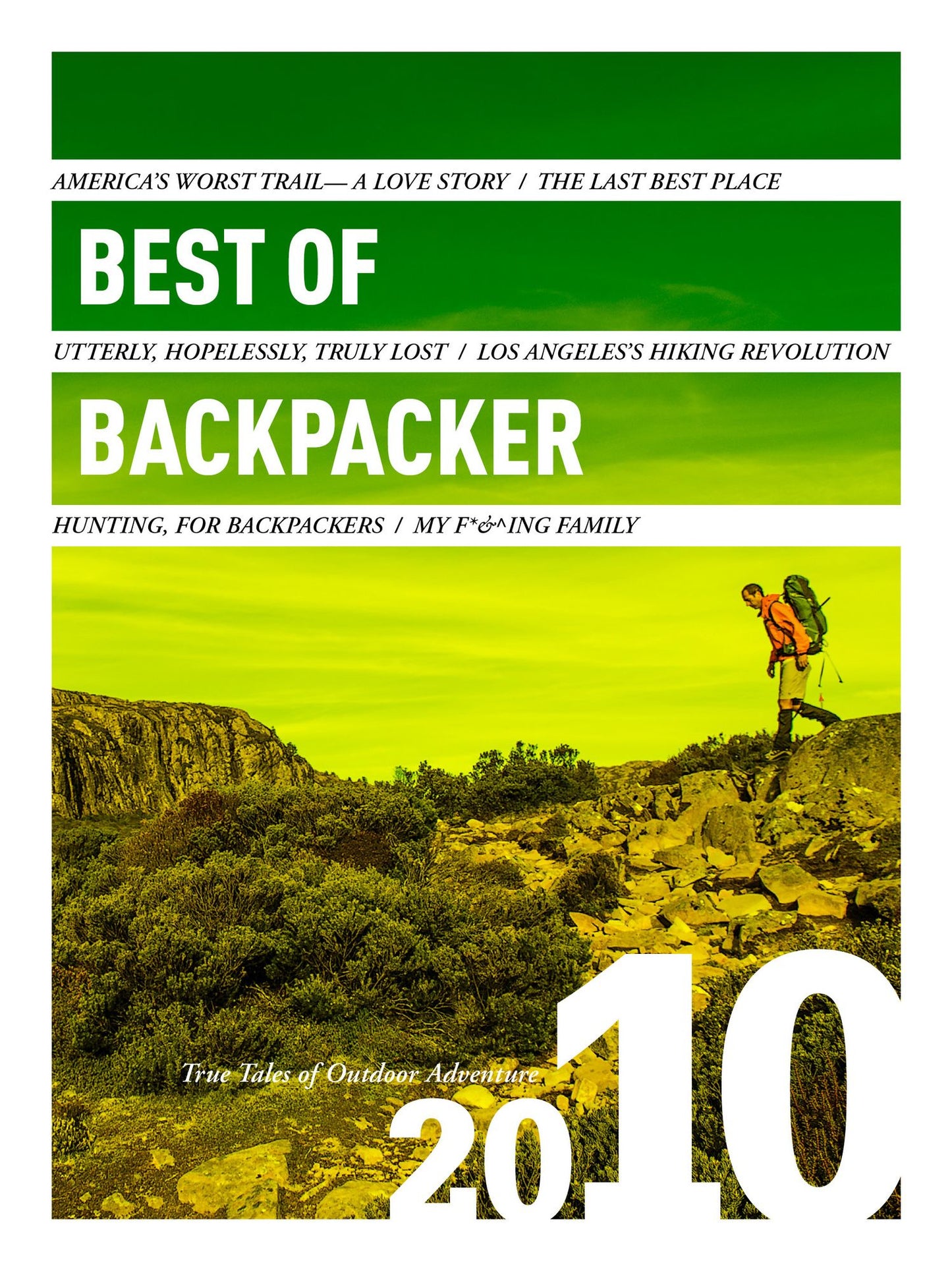 Best of Backpacker 2010: True Tales of Outdoor Adventure
