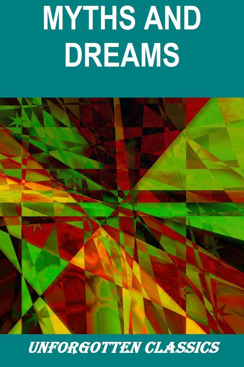 Myths and Dreams by Edward Clodd