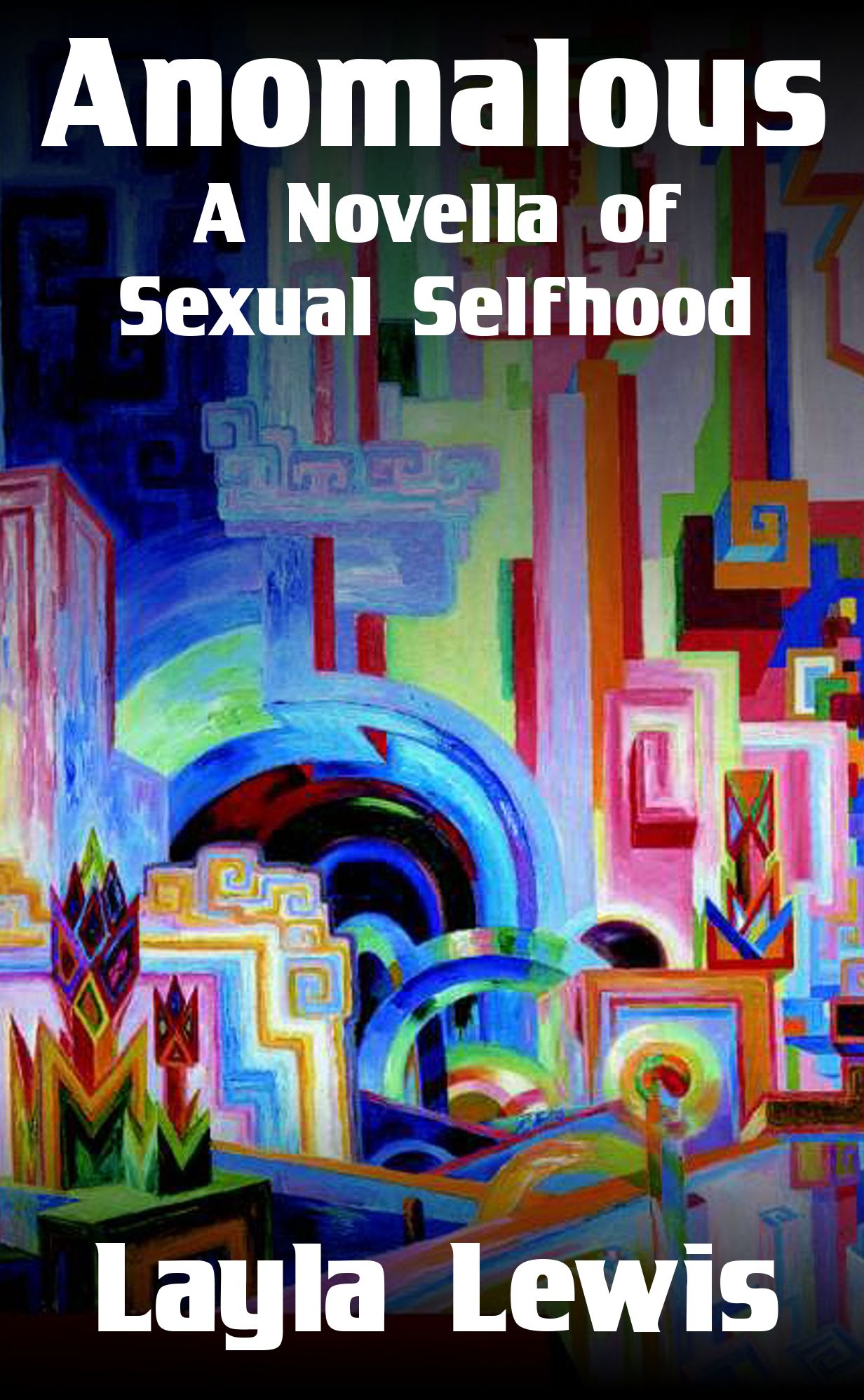 Anomalous: A Novella of Sexual Selfhood