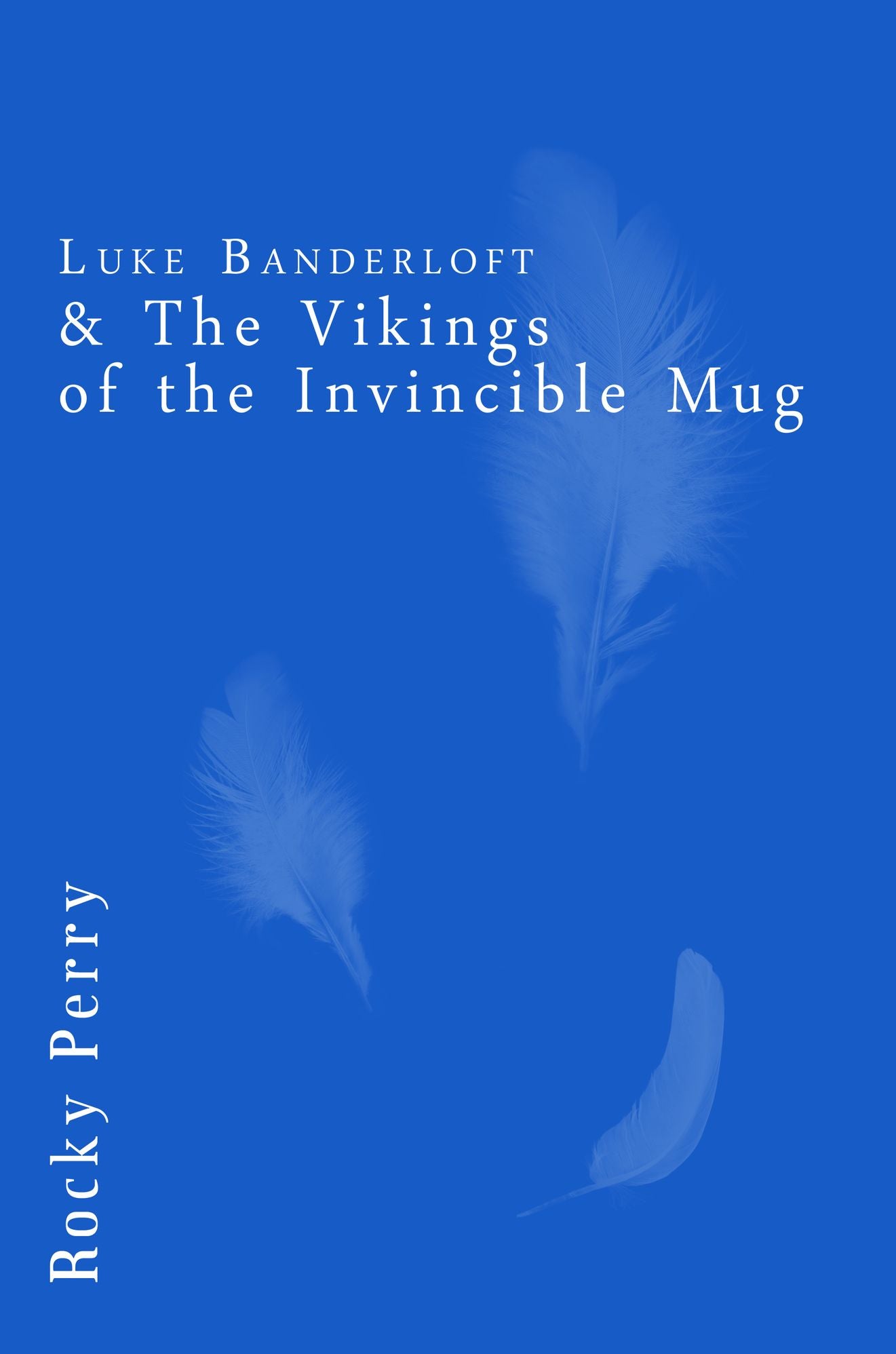 Luke Banderloft and the Vikings of the Invincible Mug