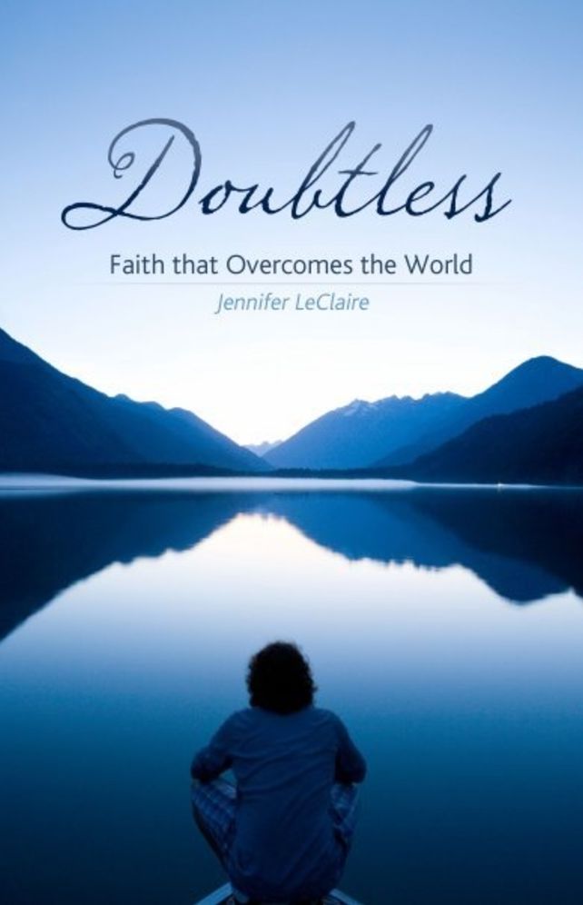 Doubtless: Faith That Overcomes the World