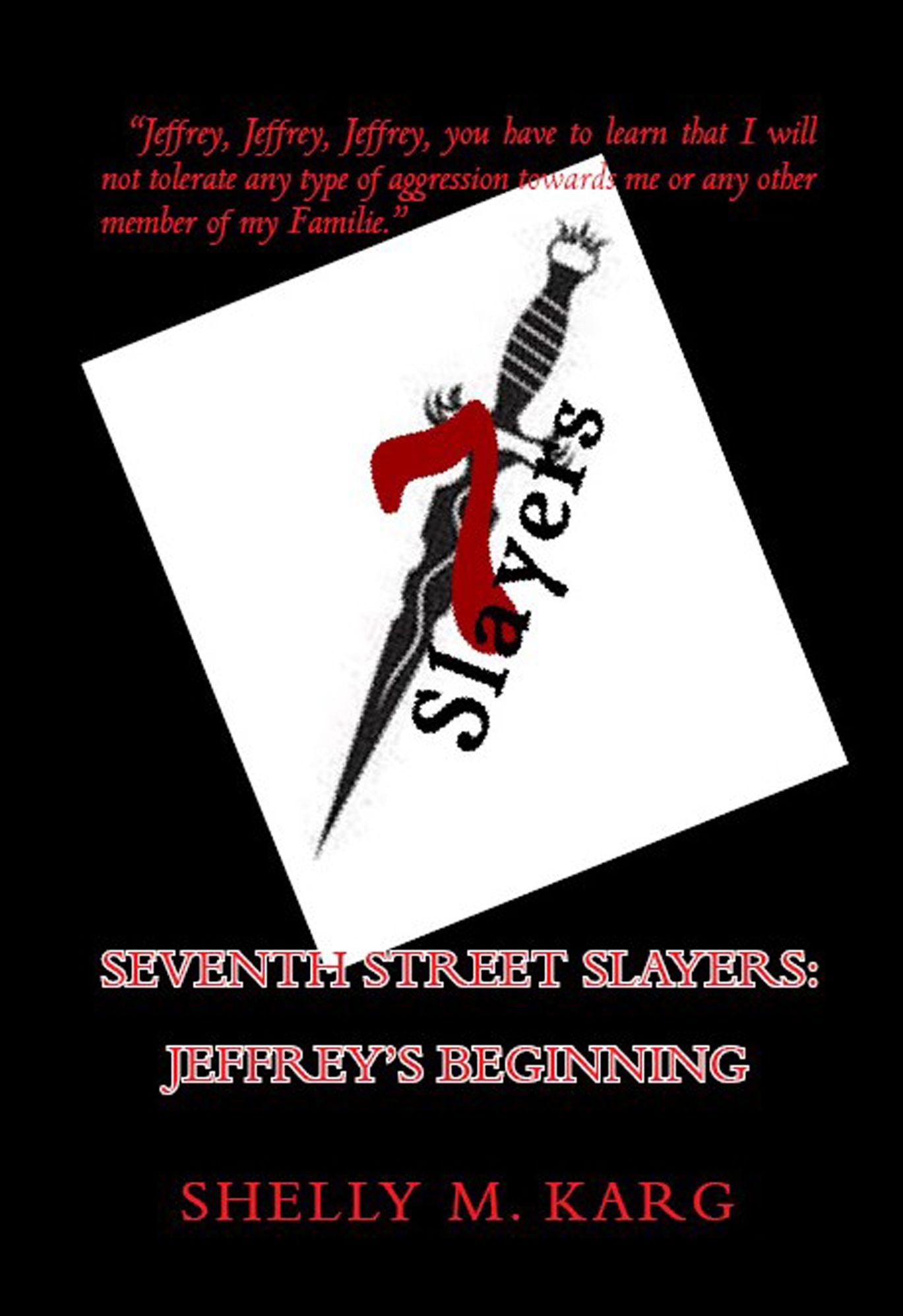 Seventh Street Slayers: Jeff's Beginning