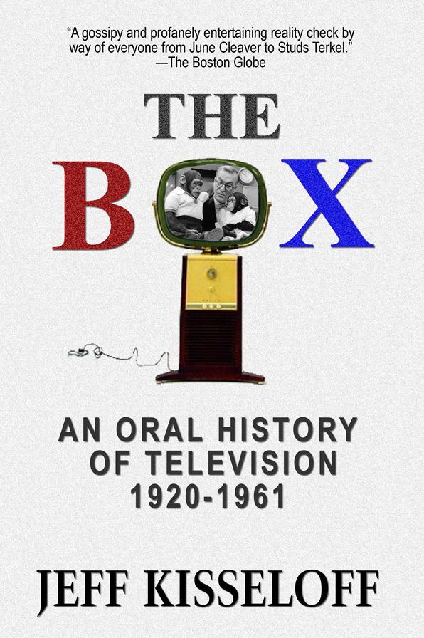 The Box: An Oral History of Television 1920-1961