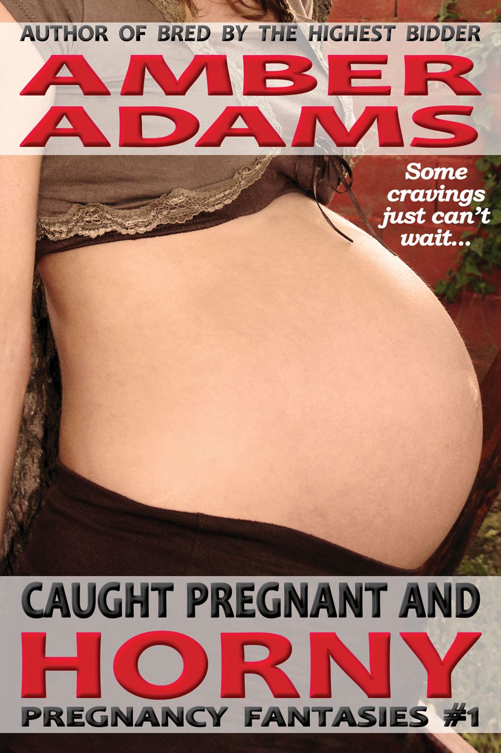 Caught Pregnant And Horny (Pregnancy Fantasies)