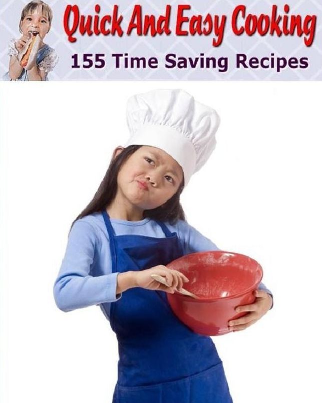 Recipes CookBook - 155 Time Saving Recipes Quick And Easy Cooking you can!