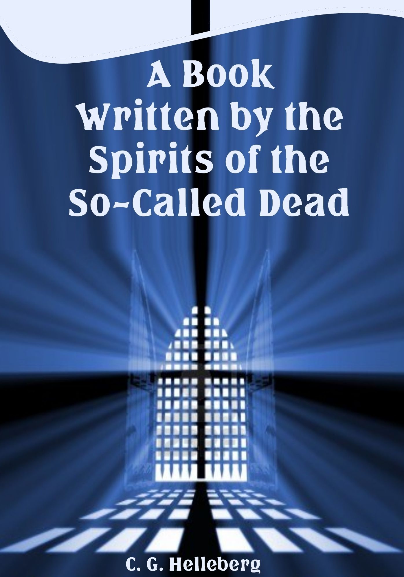 A Book Written by the Spirits of the So-Called Dead (Illustrated)