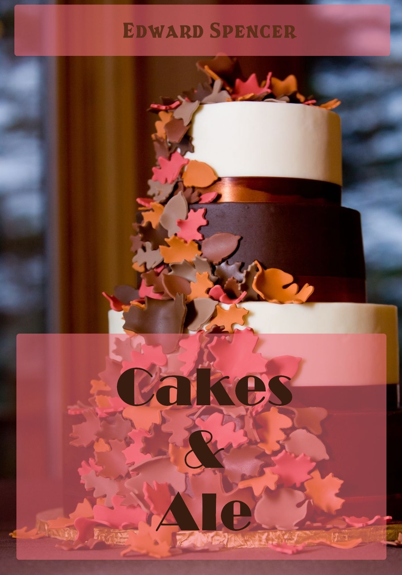 Cakes & Ale (Illustrated)