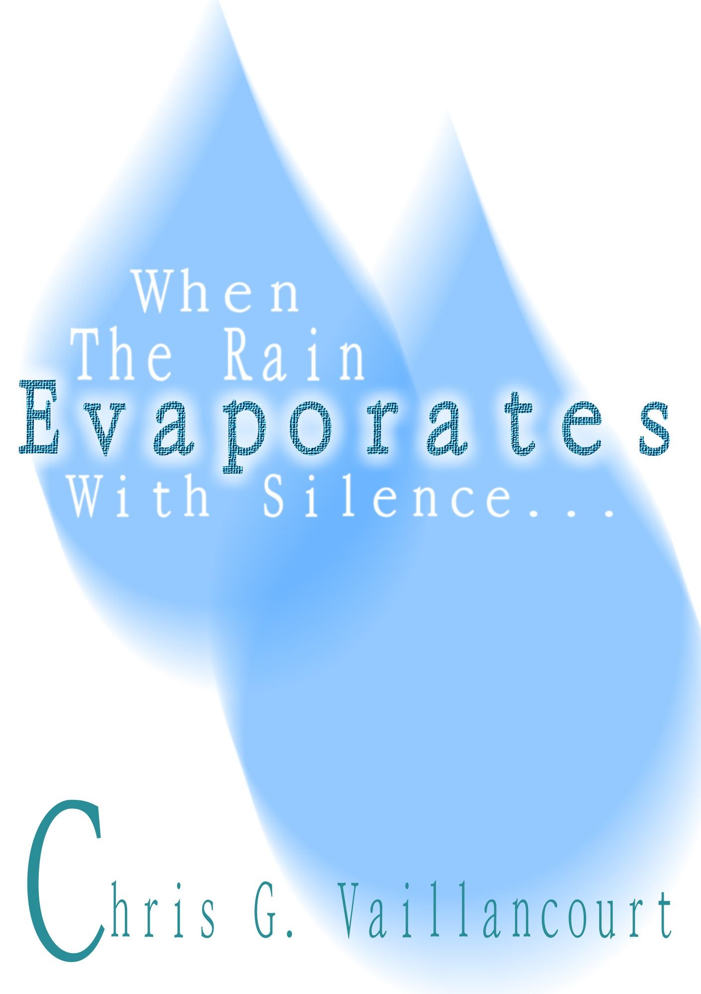 When The Rain Evaporates With Silence