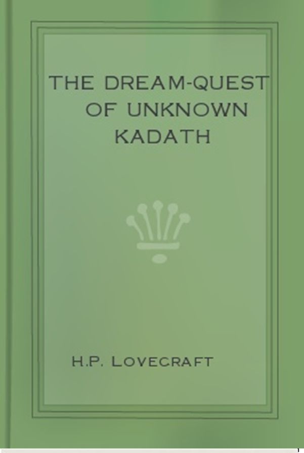 The Dream-Quest of Unknown Kadath