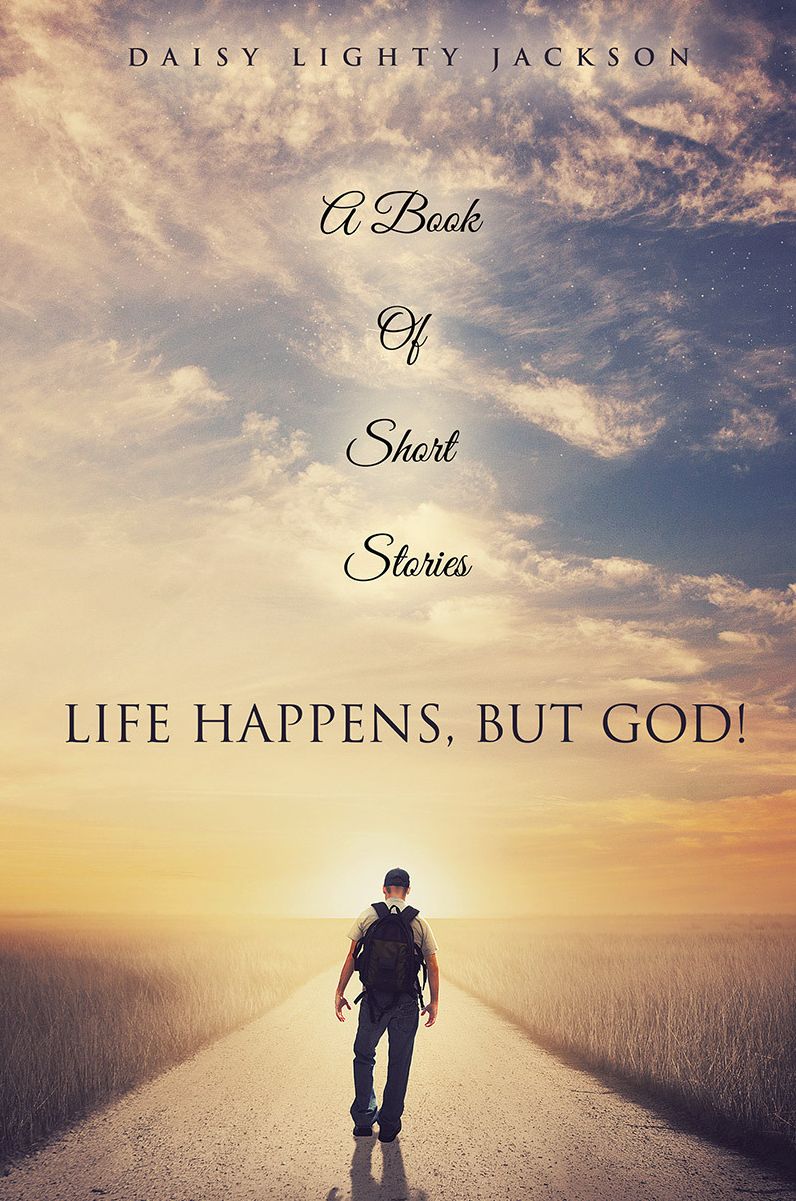 LIFE HAPPENS, But God!