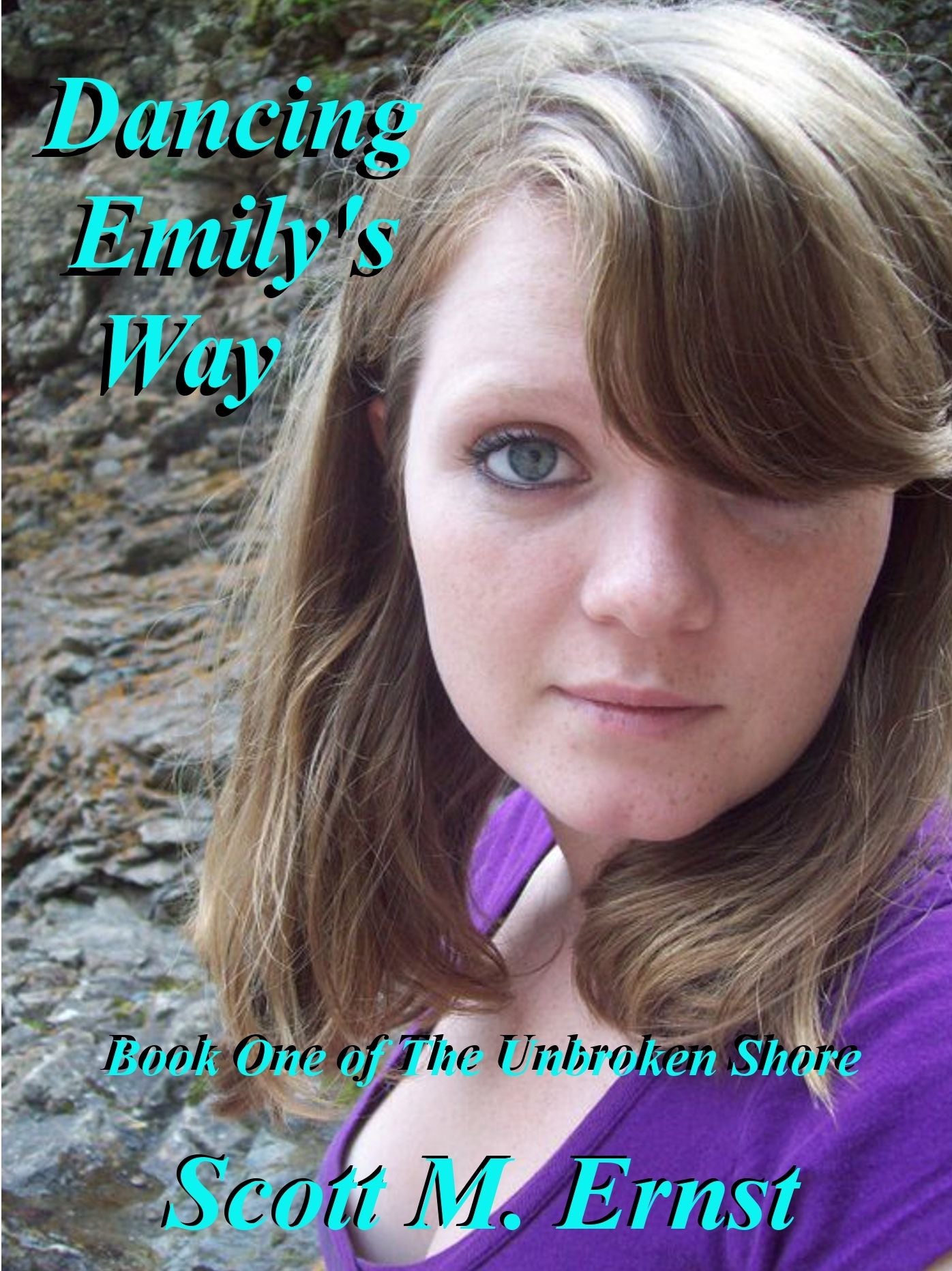 Dancing Emily's Way: Book One of The Unbroken Shore Series.