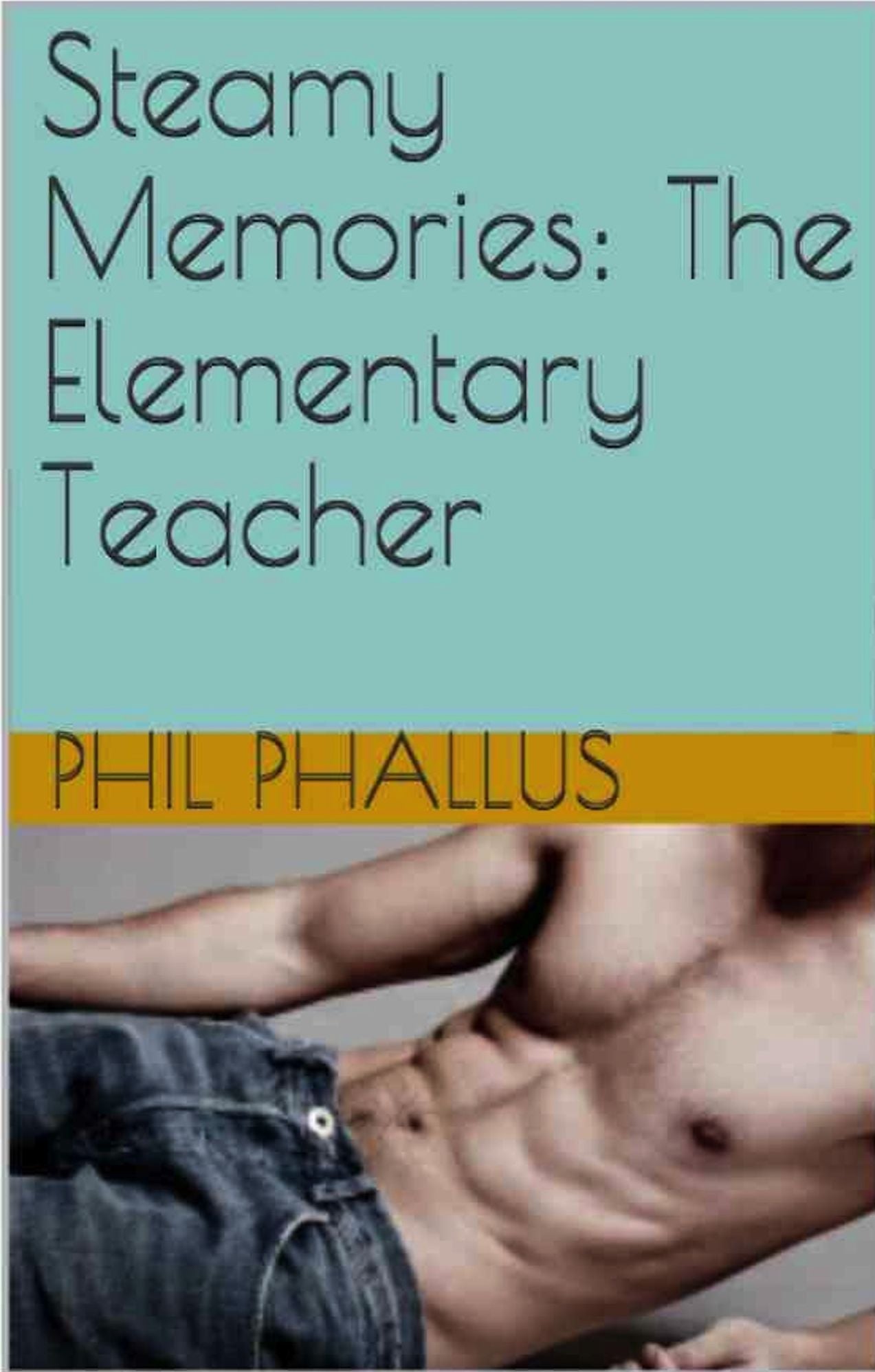 Steamy Memories: The Elementary Teacher (BBW, teen, oral)