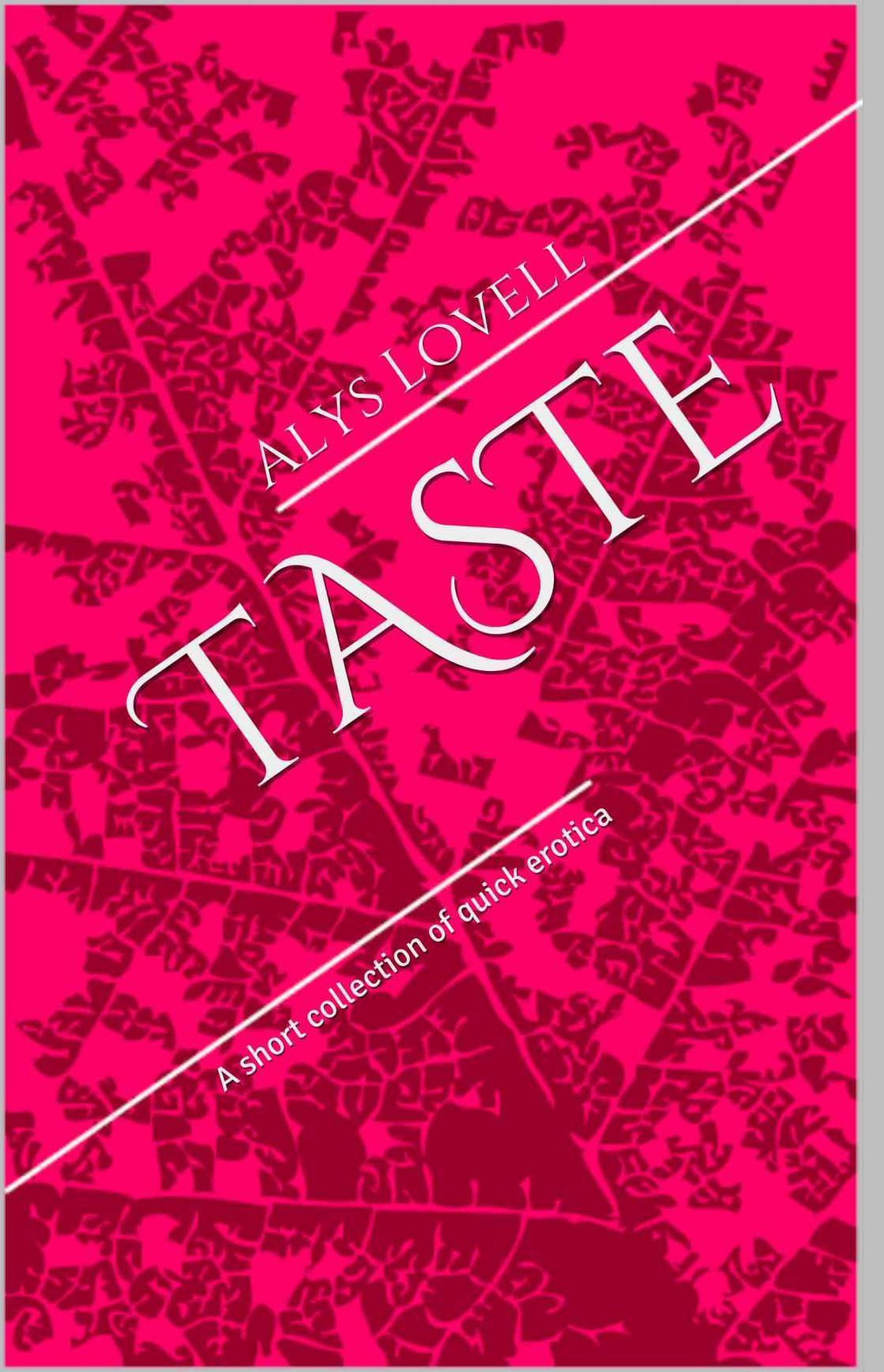 Taste: A Collection of Quick Erotica