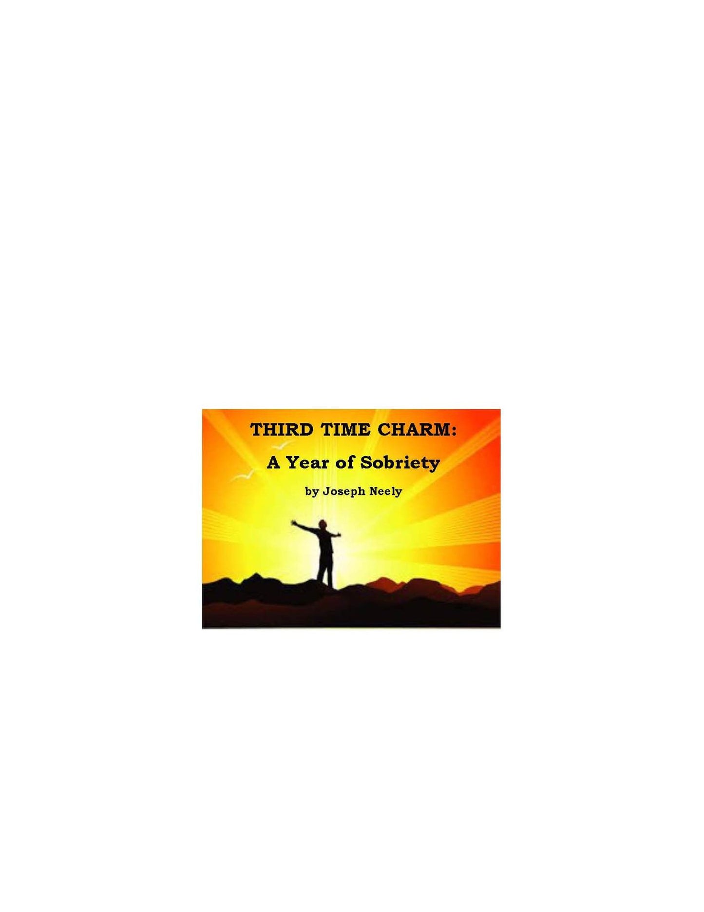 THIRD TIME CHARM: A Year of Sobriety