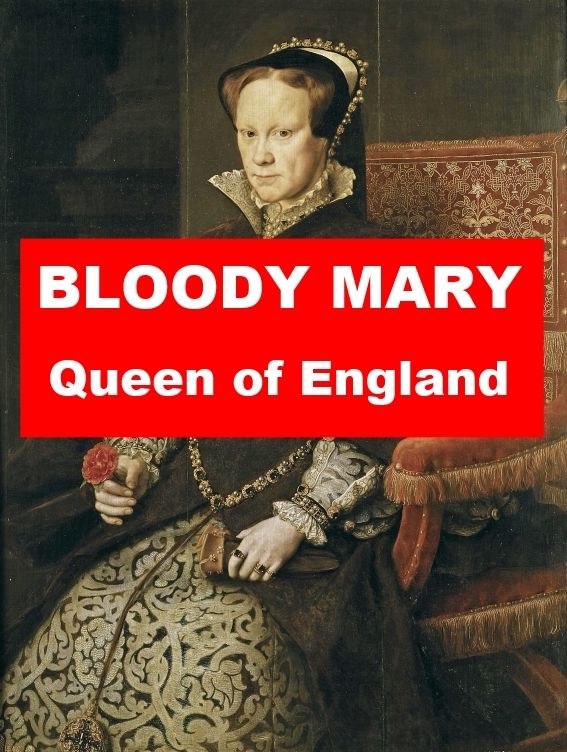 Bloody Mary - A Short Biography