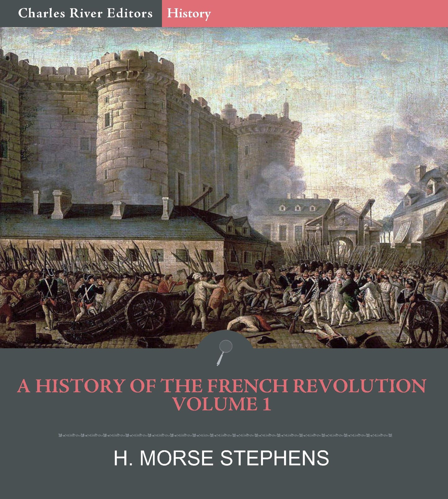 A History of the French Revolution Volume 1
