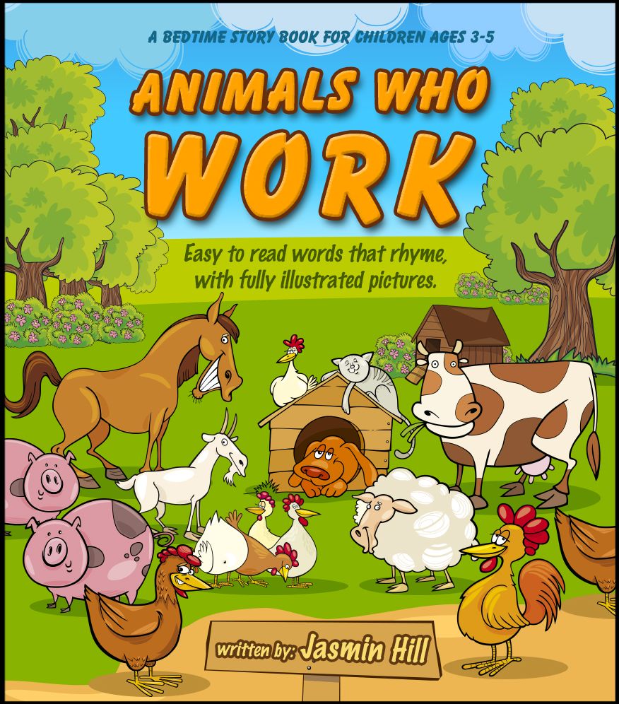 Animals Who Work: Easy To Read Words That Rhyme With Illustrated Pictures