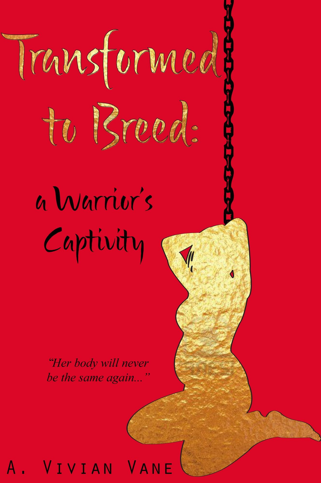 Transformed to Breed: A Warrior's Captivity
