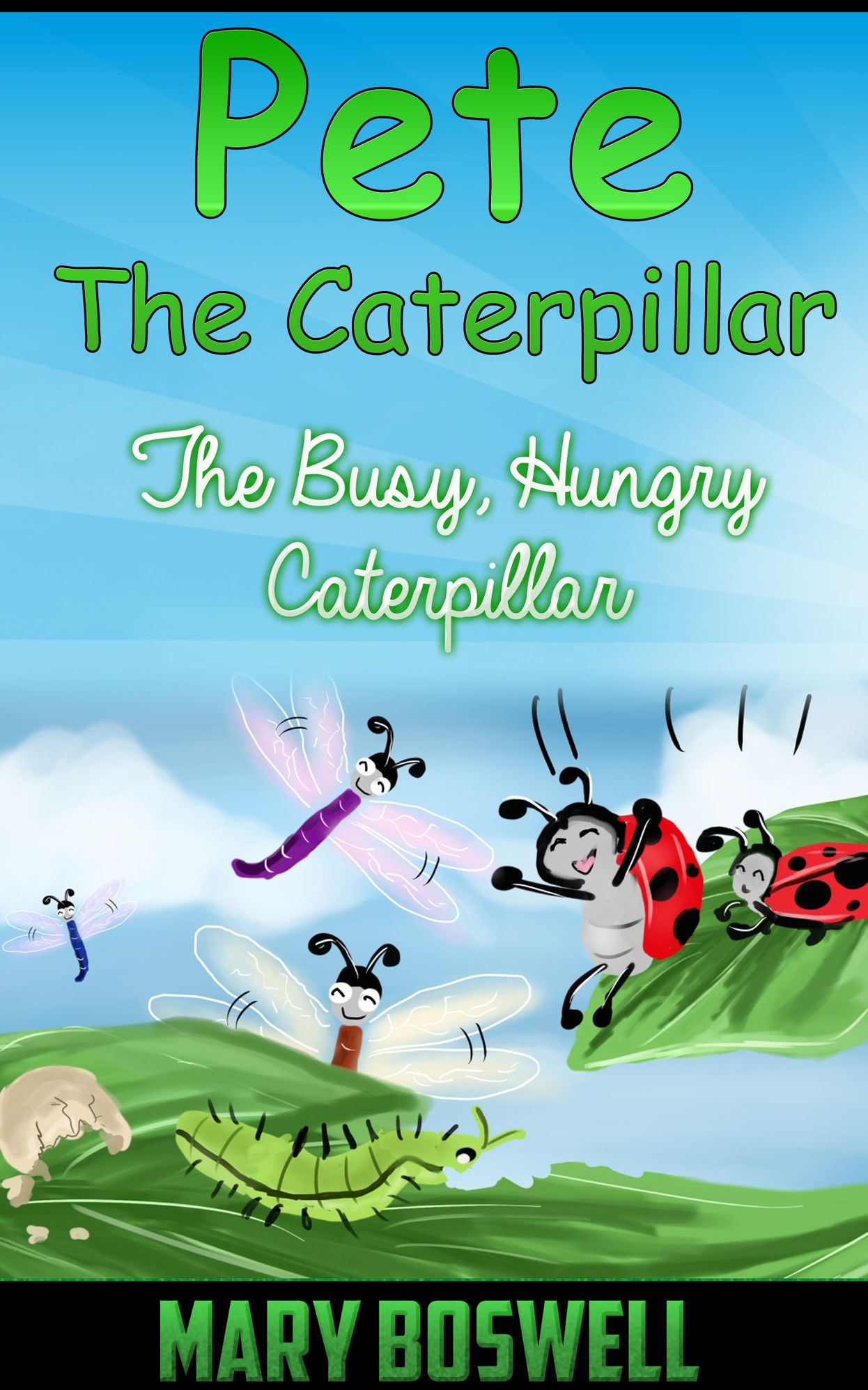Pete The Caterpillar: The Busy, Hungry Caterpillar