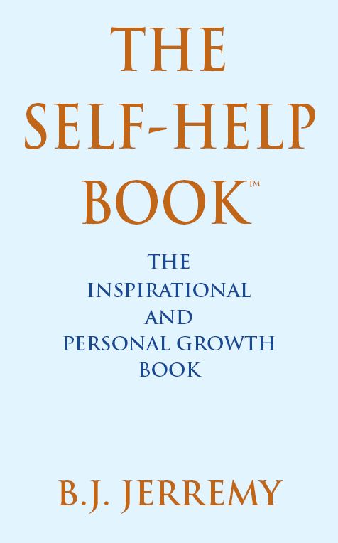 The Self-Help Book: The Inspirational and Personal Growth Book