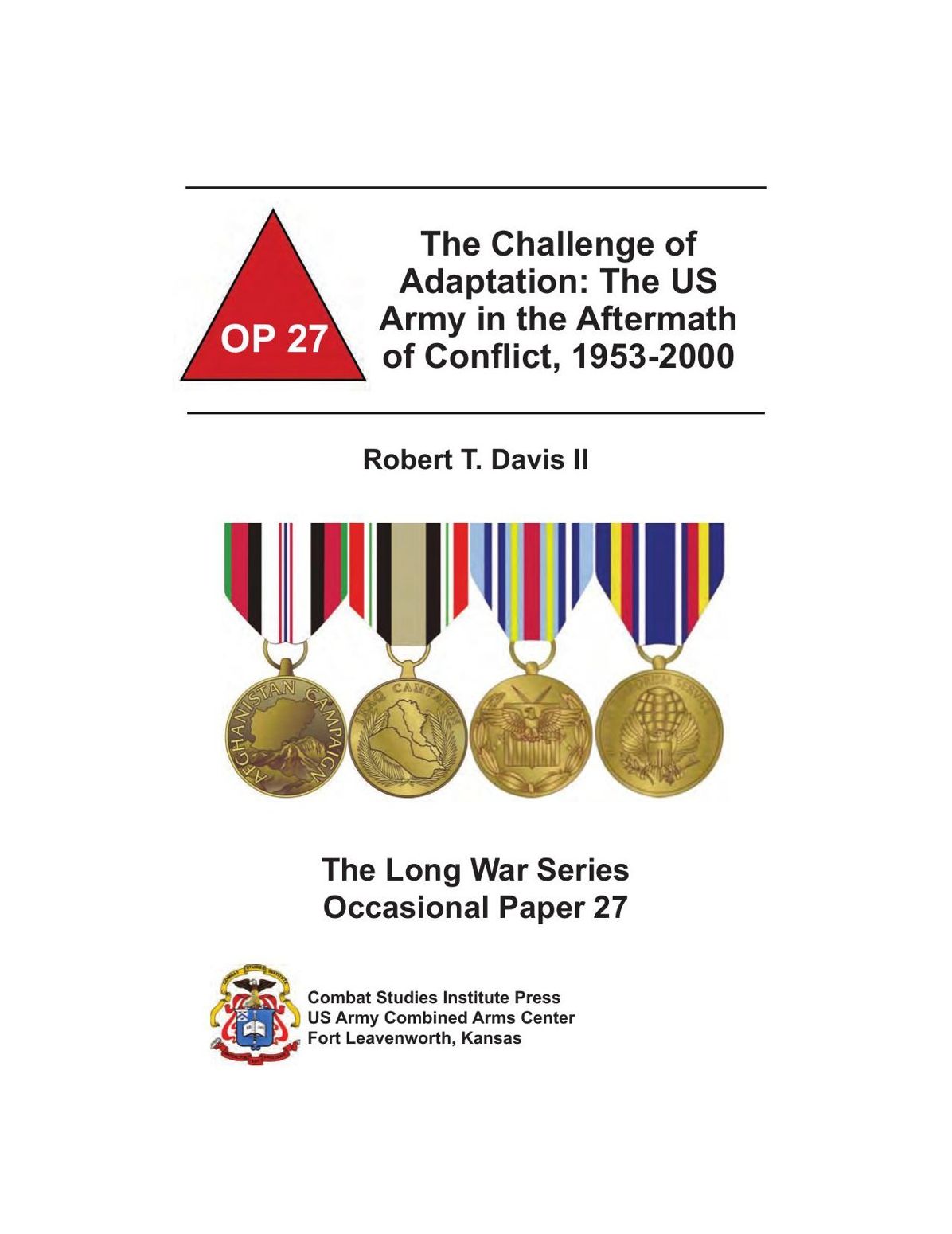 The Challenge of Adaptation: The US Army in the Aftermath of Conflict, 1953-2000