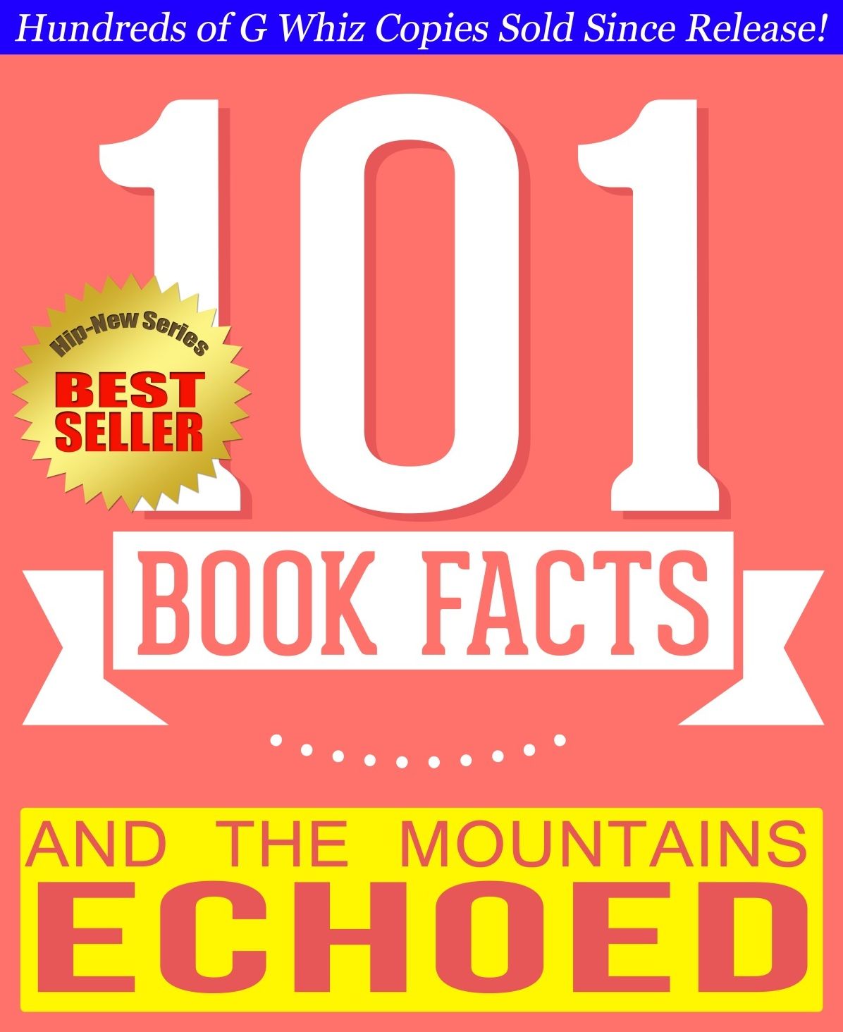 And the Mountains Echoed - 101 Amazingly True Facts You Didn't Know