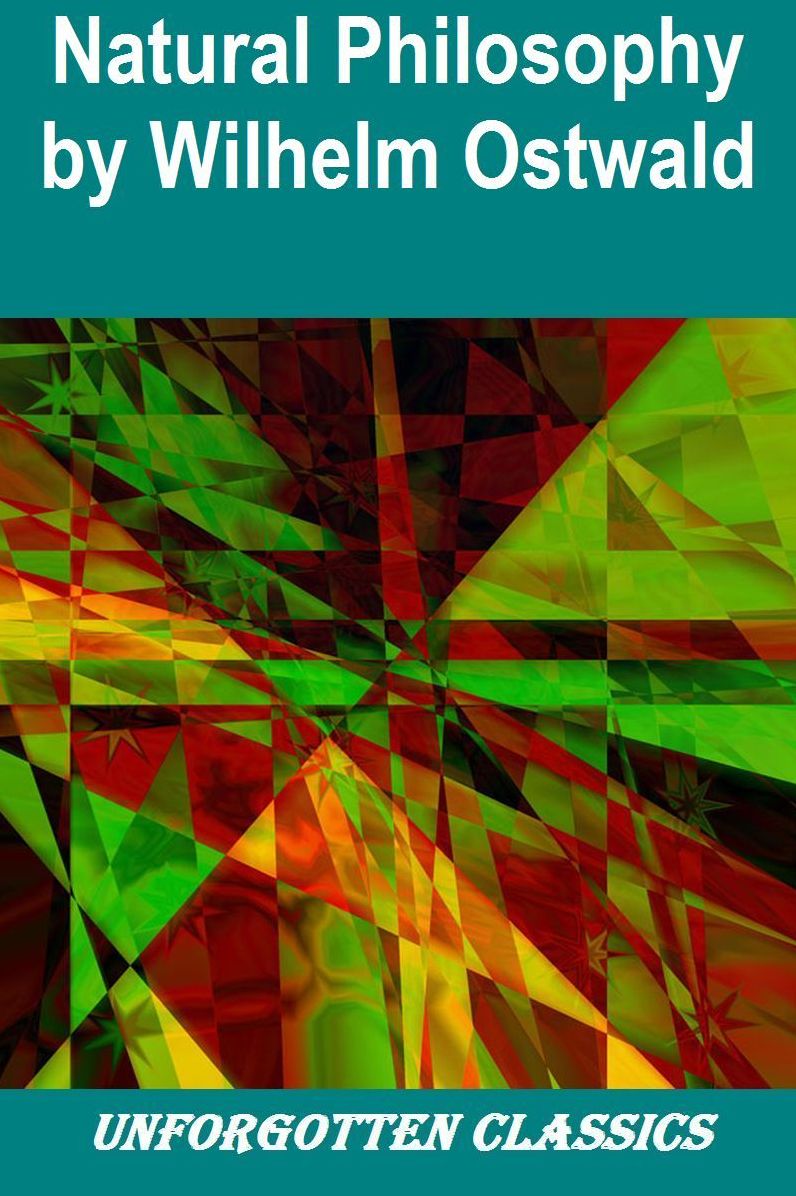 Natural Philosophy by Wilhelm Ostwald
