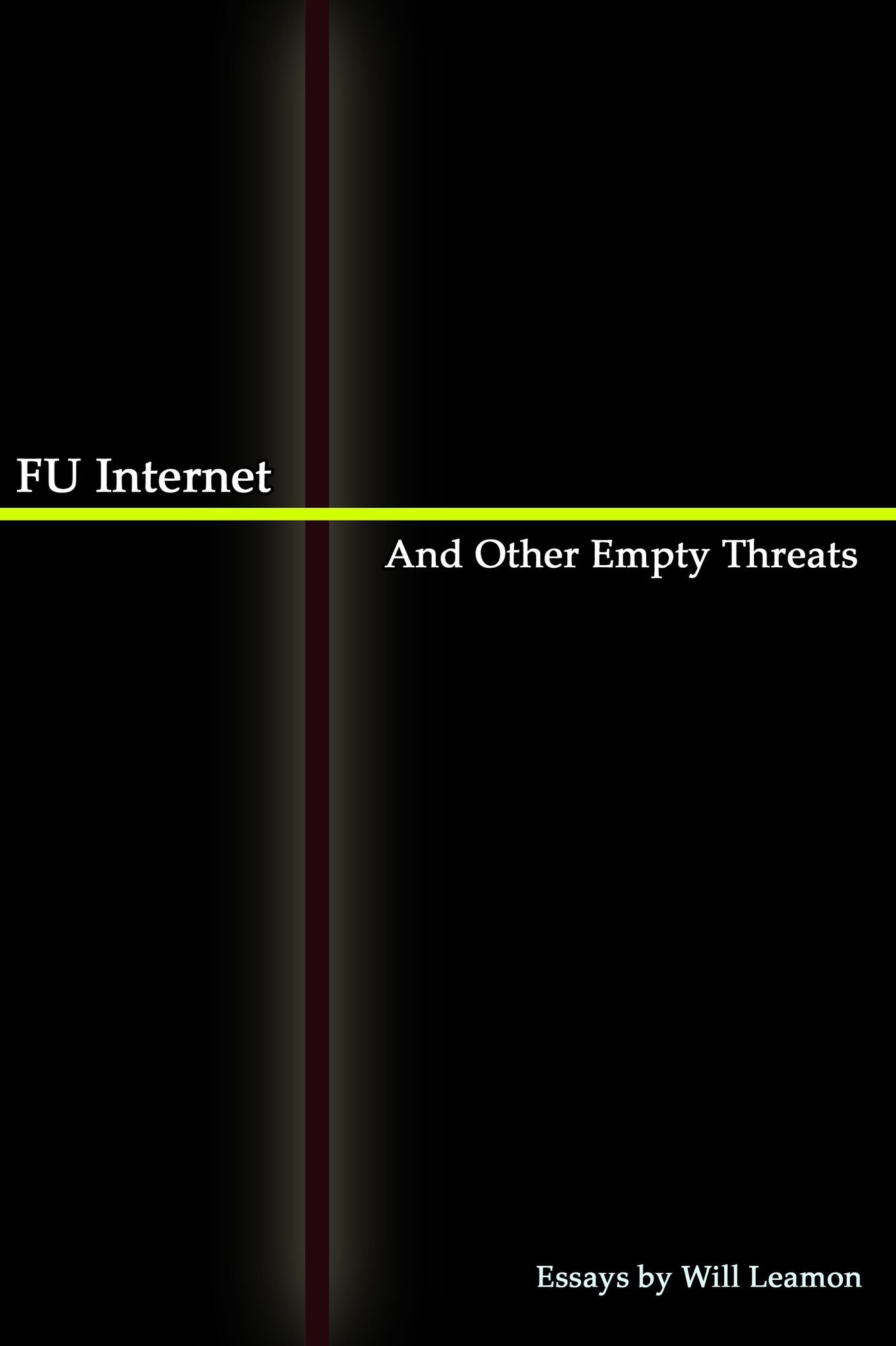 FU Internet And Other Empty Threats