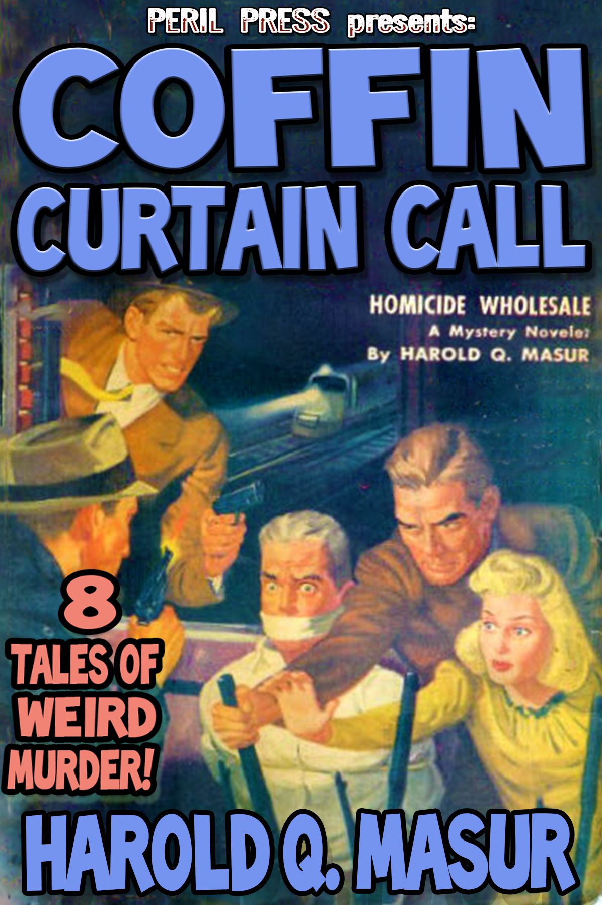 Coffin Curtain Call - 8 Tales of Weird Murder