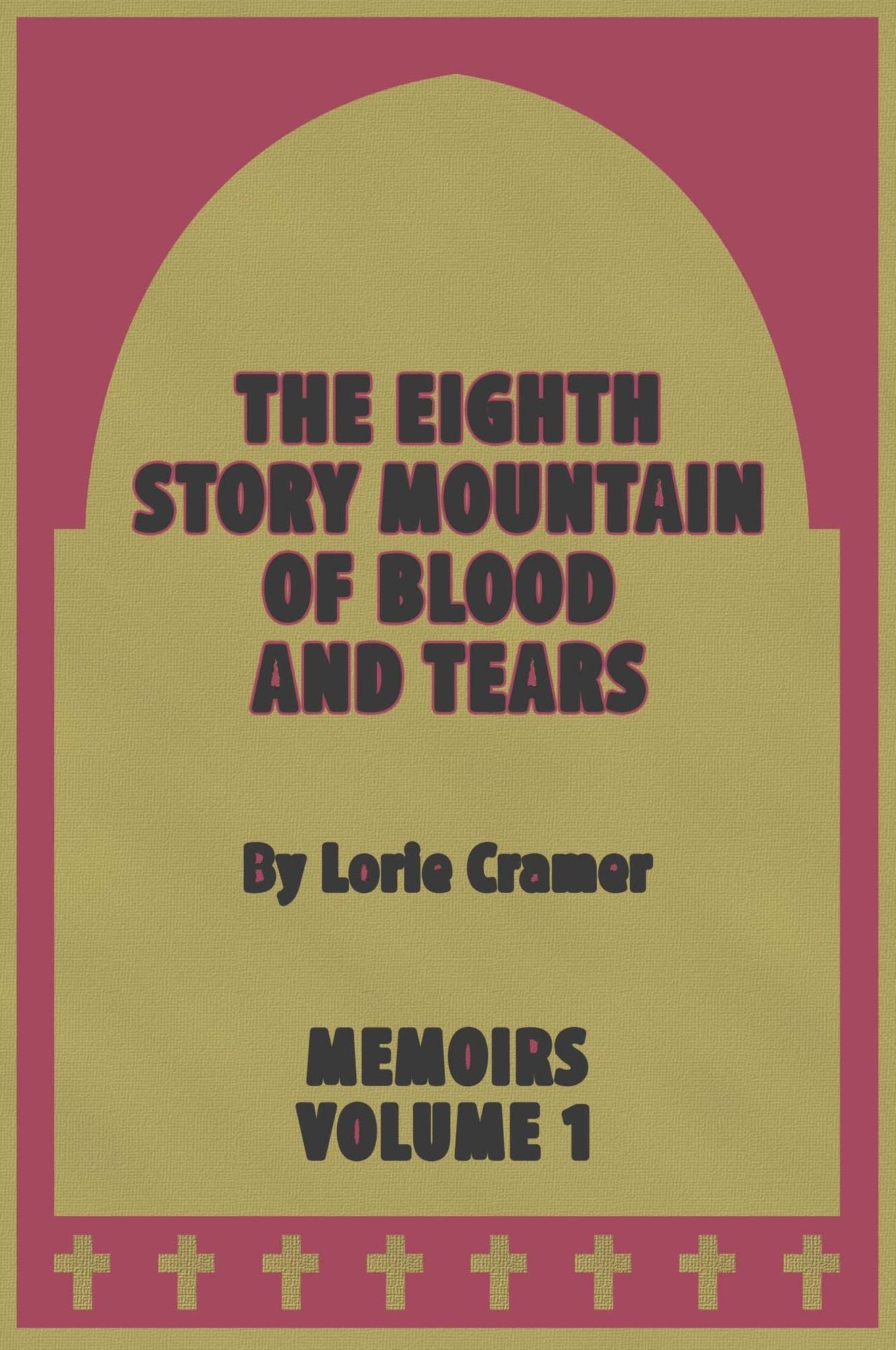 The Eighth Story Mountain of Blood and Tears