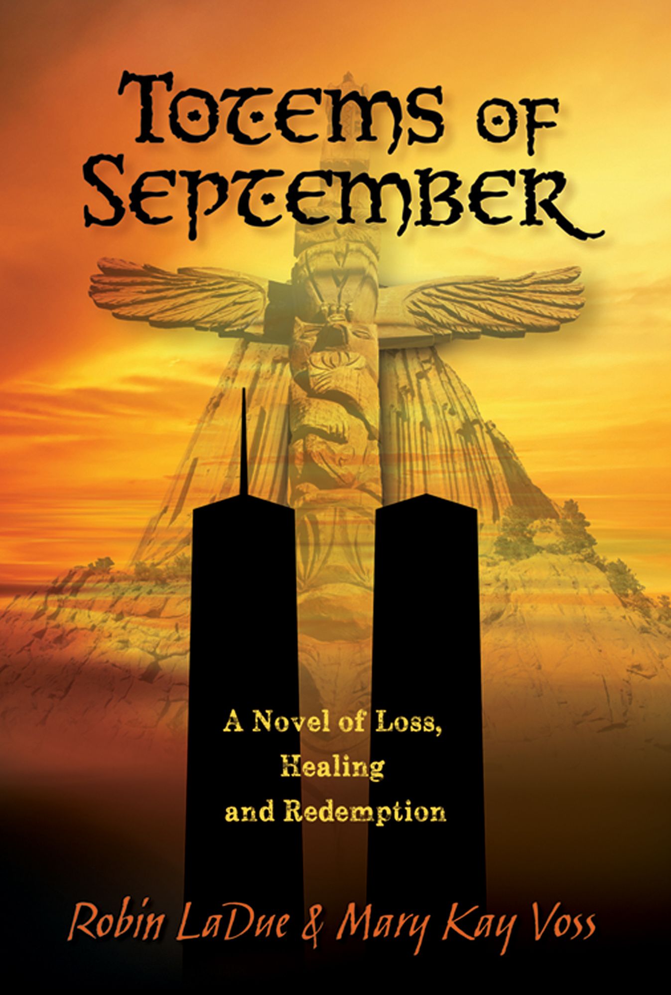Totems of September: A Novel of Loss, Healing & Redemption