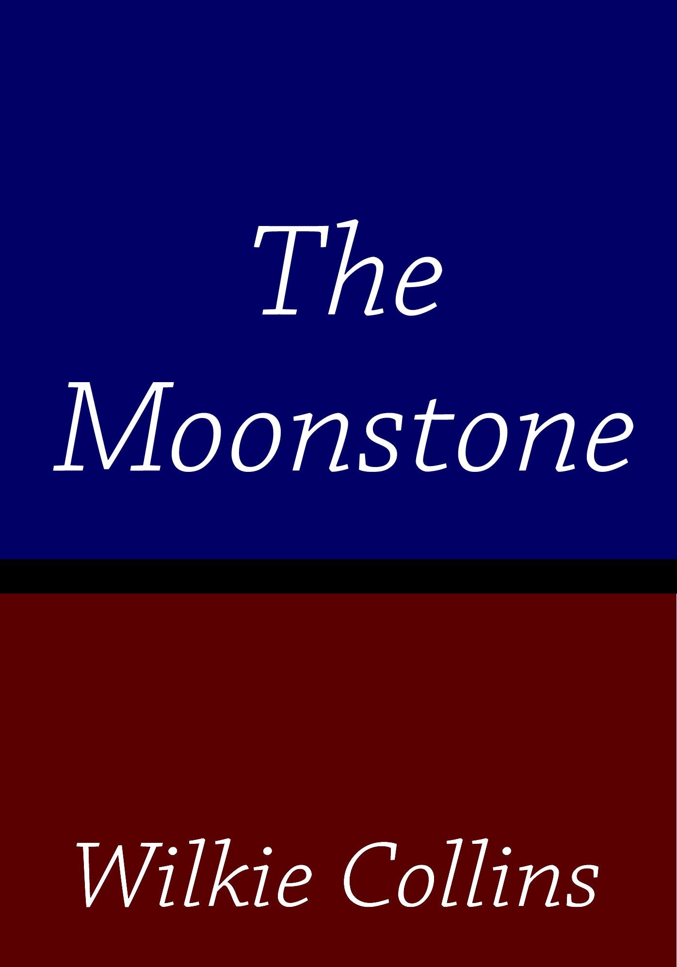 The Moonstone Wilkie Collins