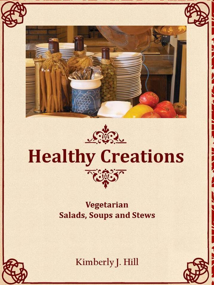 Healthy Creations - Vegetarian Salads, Soups and Stews